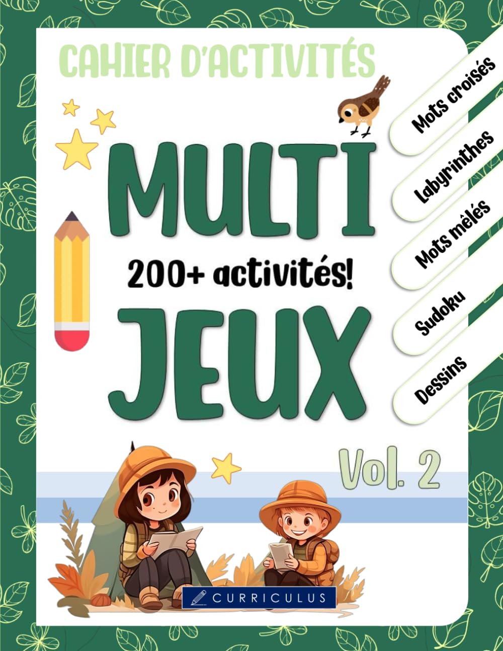 Cahier d'activités multi-jeux pour enfants (7 à 10 ans) | Volume 2 | Plus de 200 activités amusantes: labyrinthes, mots mêlés, mots croisés, sudoku, dessin, devinettes, jeux de mots, et encore plus! book
