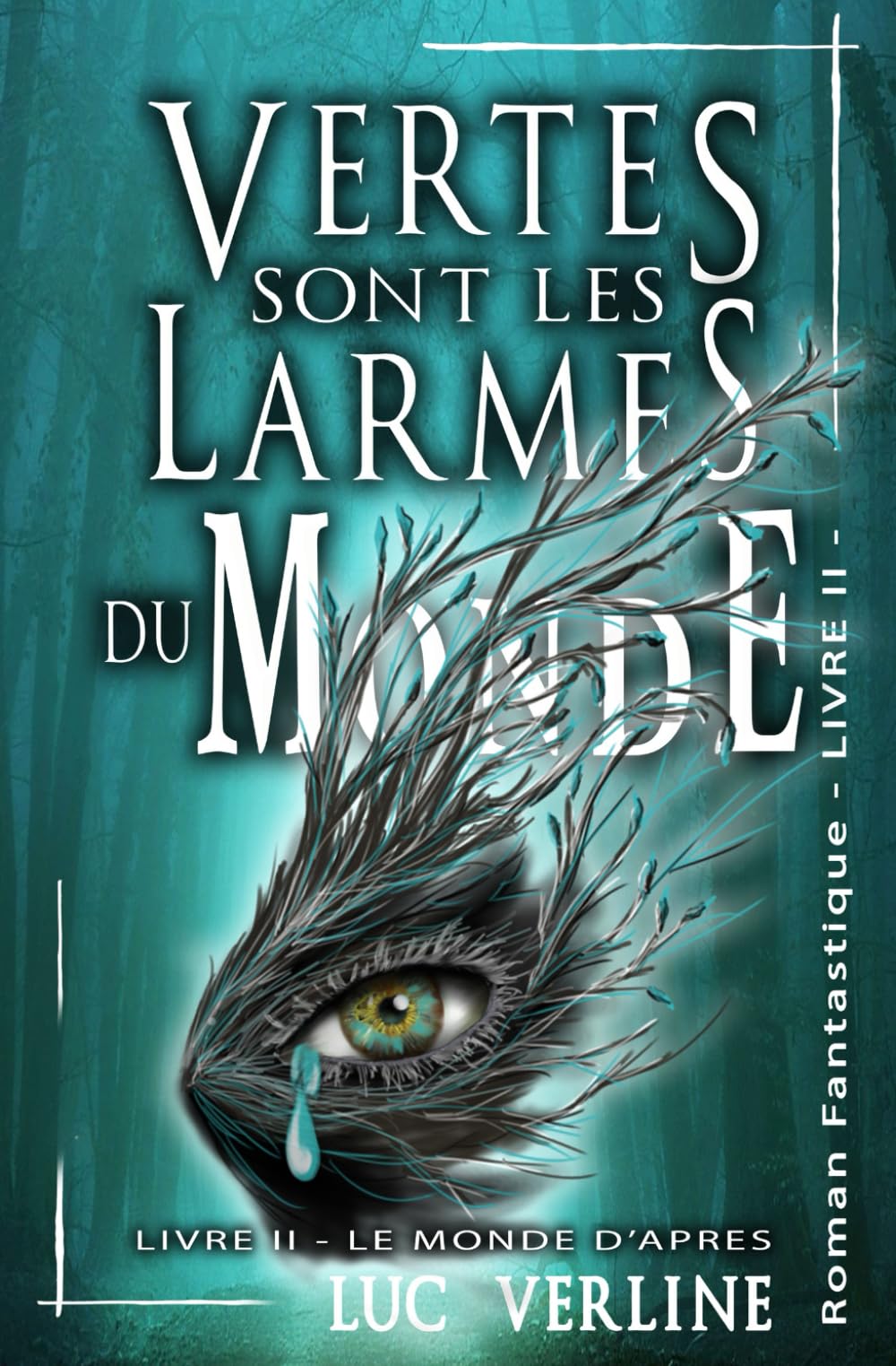 Vertes sont les larmes du monde - livre 2: Le monde d'après book