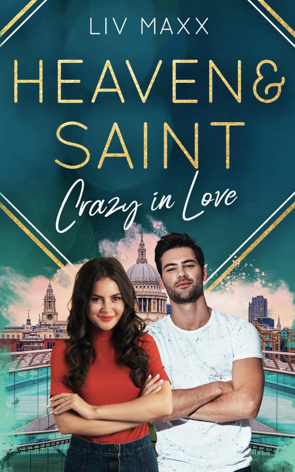 Heaven & Saint: Crazy in Love (All Saints, Band 5) Contemporary literature