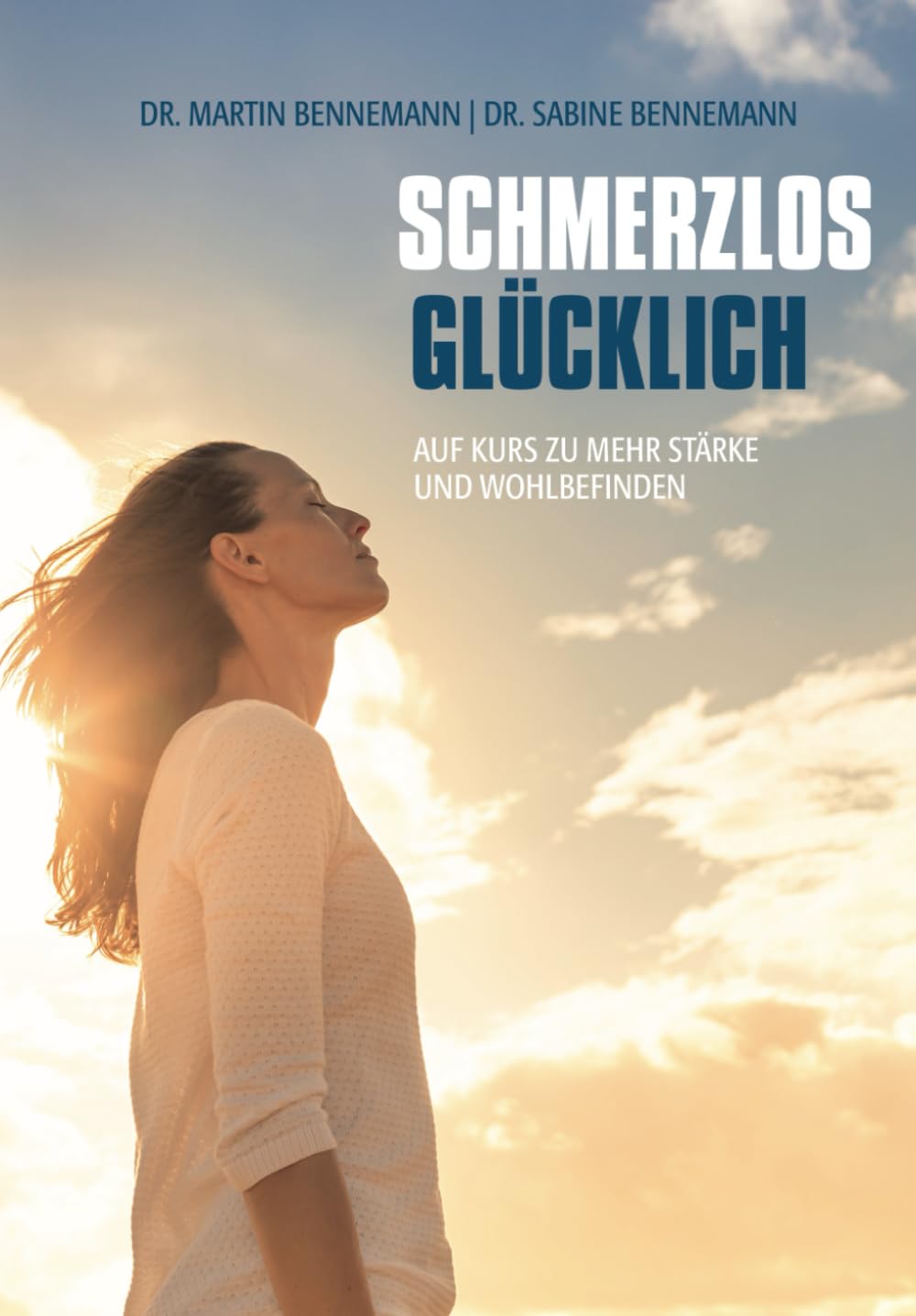 Schmerzlos glücklich: Auf Kurs zu mehr Stärke und Wohlbefinden Medicine