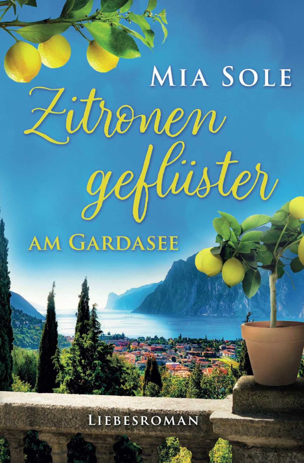 Zitronengeflüster am Gardasee: Liebe in Italien (Urlaubsromane fürs Herz, Band 1) Holiday Reading