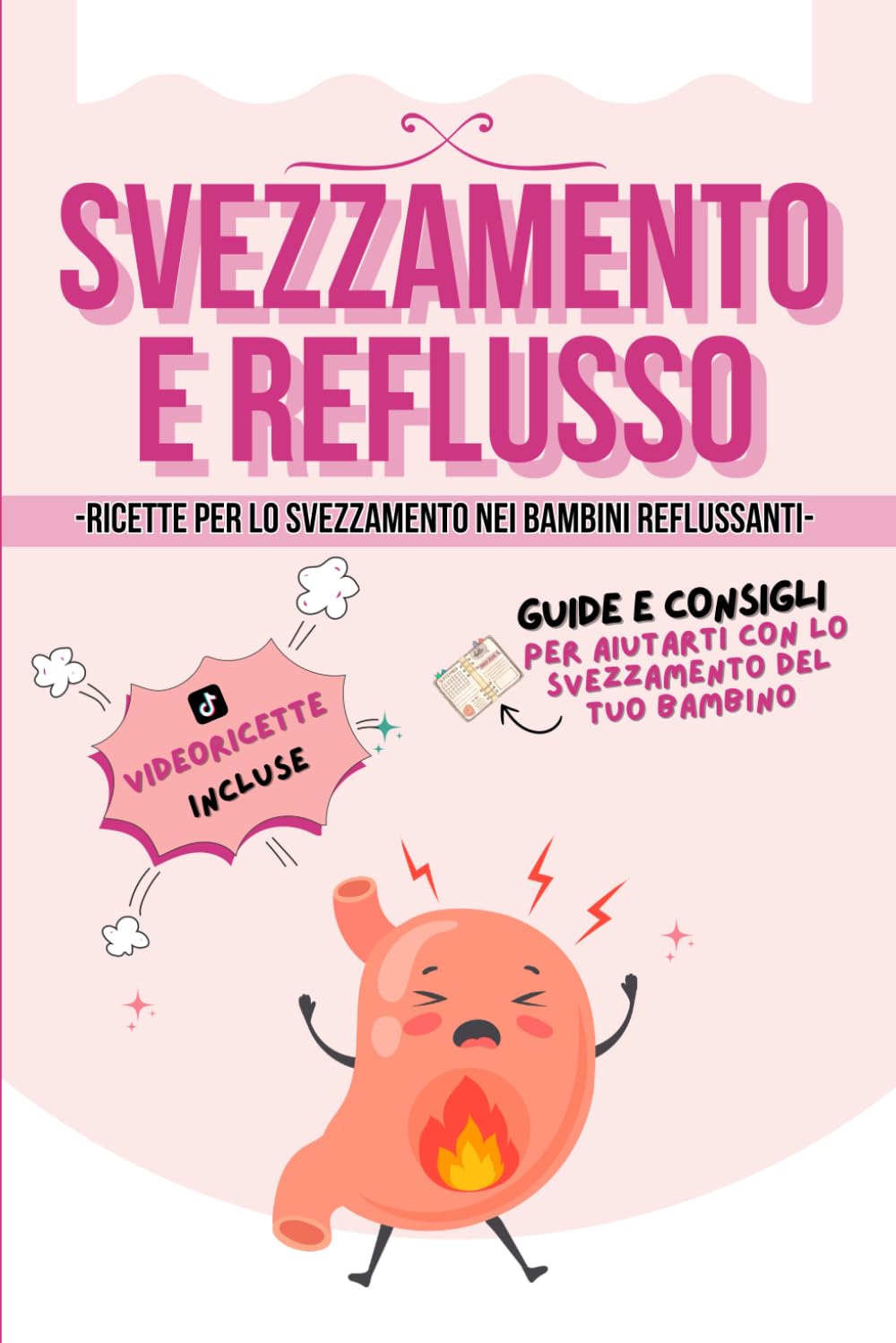 Svezzamento e reflusso: ricette per lo svezzamento dei bambini reflussanti book