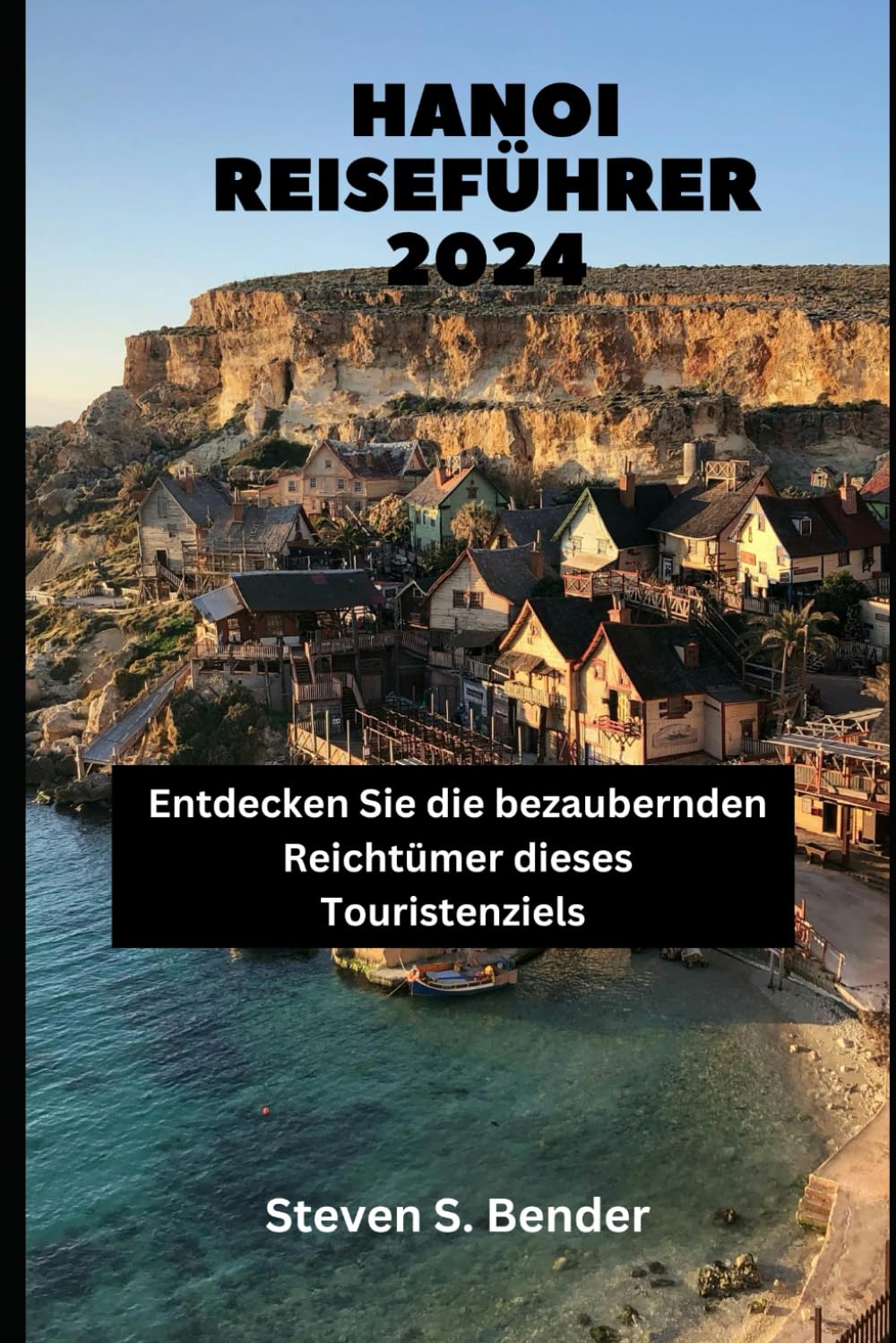 Hanoi Reiseführer 2024: Entdecken Sie die bezaubernden Reichtümer dieses Touristenziels (2024 Travel Rocket, Band 53) Leisure, Home & Garden