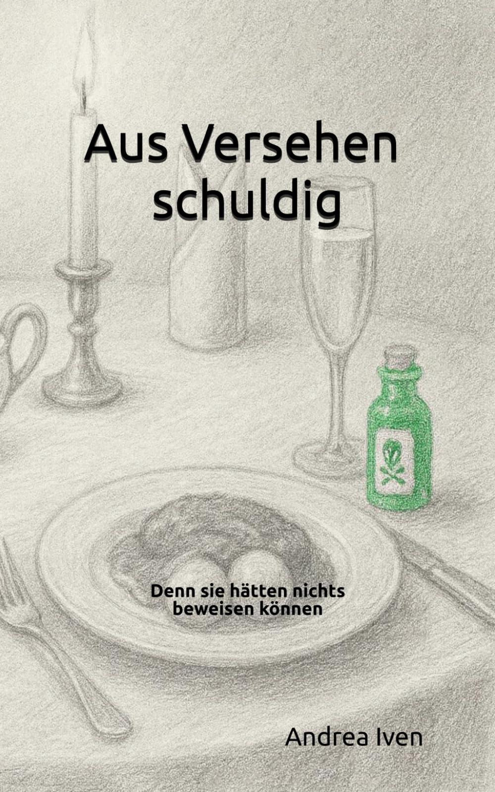 Aus Versehen schuldig: Denn sie hätten nichts beweisen können Humour & Satire
