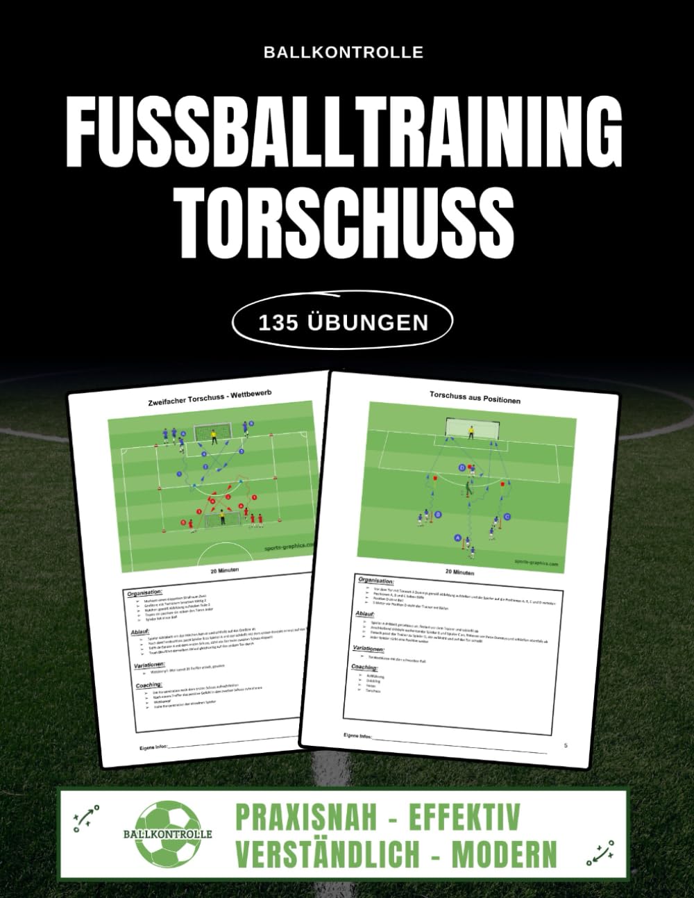 135 Torschussübungen für dein perfektes Fußballtraining Leisure & Fun