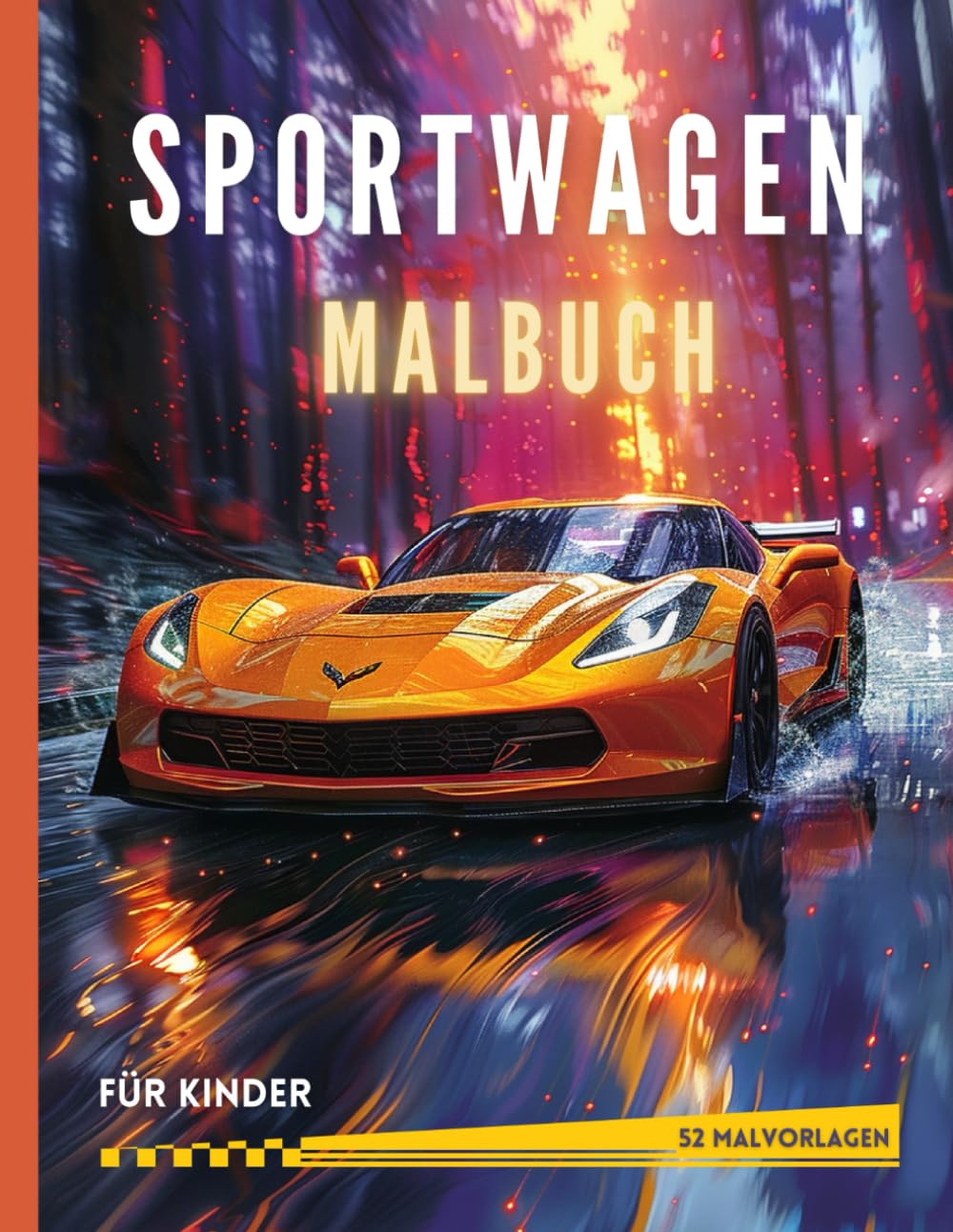Sportwagen Malbuch für Kinder: 52 Malvorlagen | Autos Ausmalbuch Junge | Großformat A4 | Ab 8 Jahren Leisure & Fun