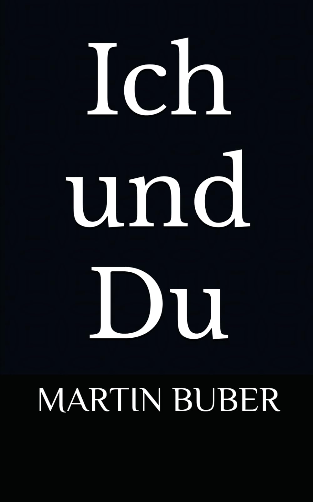 Ich und Du: von Martin Buber, ein Zeitgenosse der faschistischen Unmenschlichkeit und der bolschewistischen Menschenverachtung book