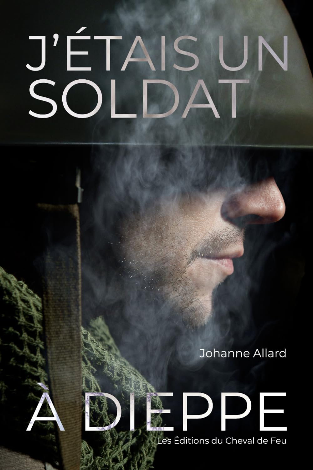 J’étais un soldat à Dieppe book