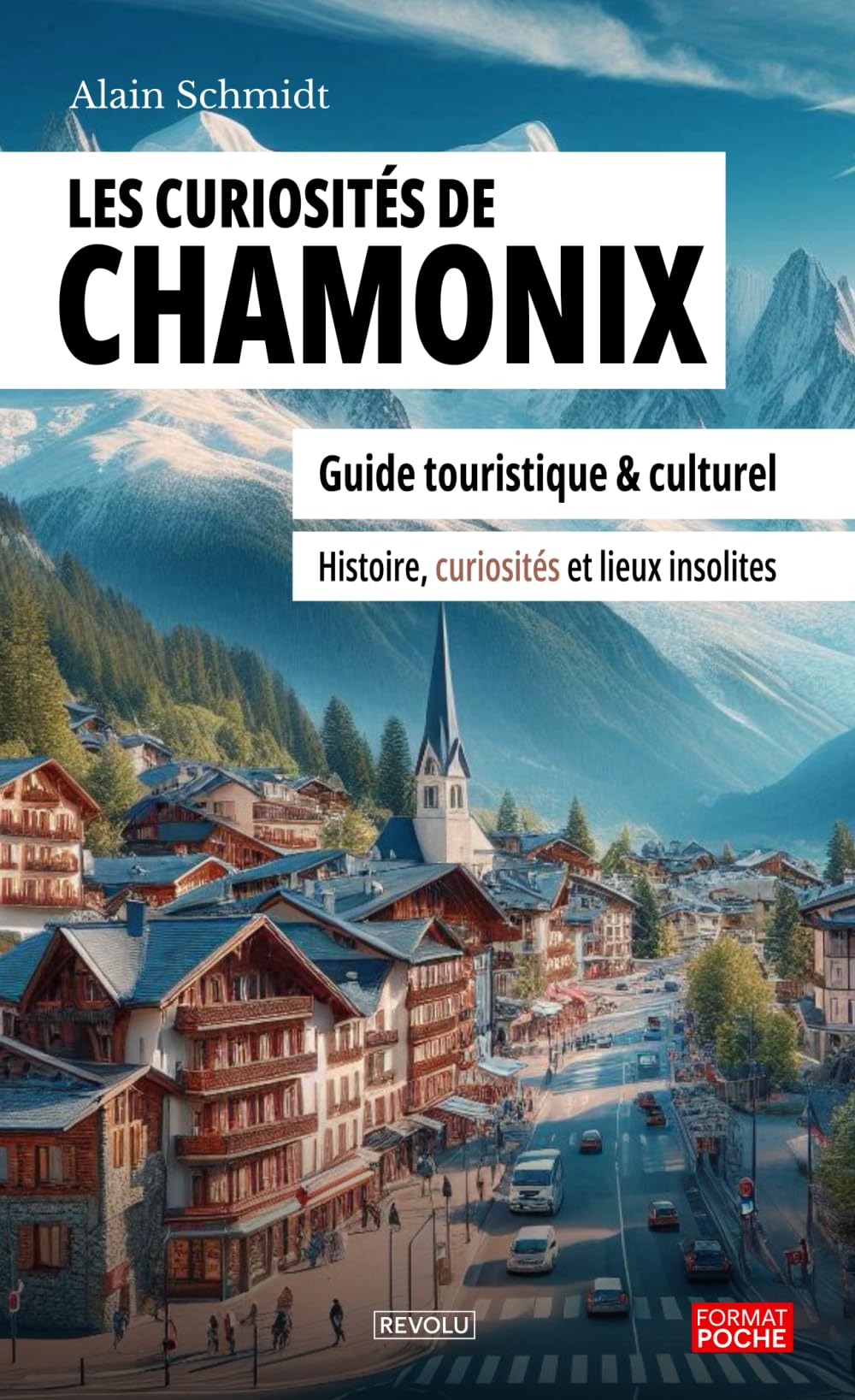 Les curiosités de Chamonix: Guide touristique et culturel – Histoire, curiosités et lieux insolites book