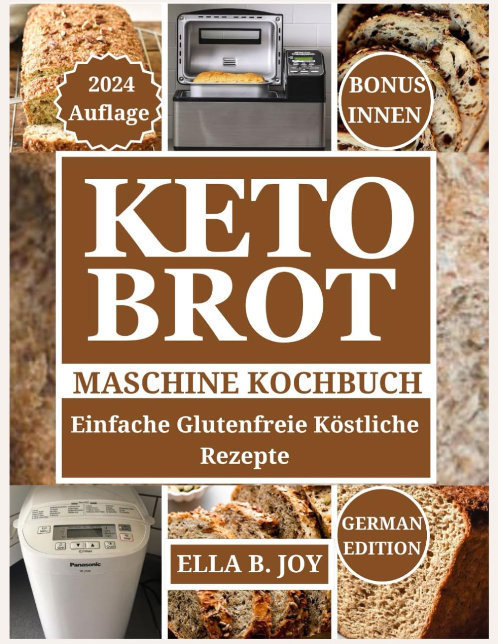Keto Brot Maschine Kochbuch: Einfache Glutenfreie Köstliche Rezepte book