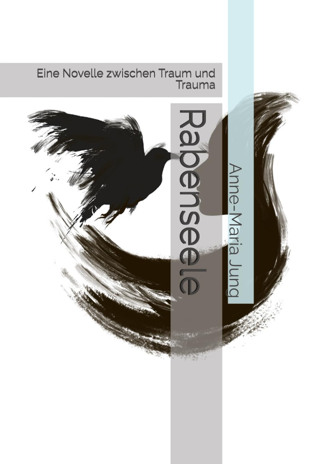 Rabenseele: Eine Novelle zwischen Traum und Trauma (Rabenseele-Trilogie, Band 1) Psychology