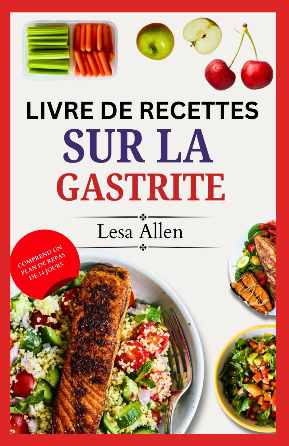LIVRE DE RECETTES SUR LA GASTRITE: Diététiques anti-inflammatoires pour soulager le RGO, les brûlures d'estomac et le LPR, renforcer le système immunitaire et le guide nutritionnel gastrite book