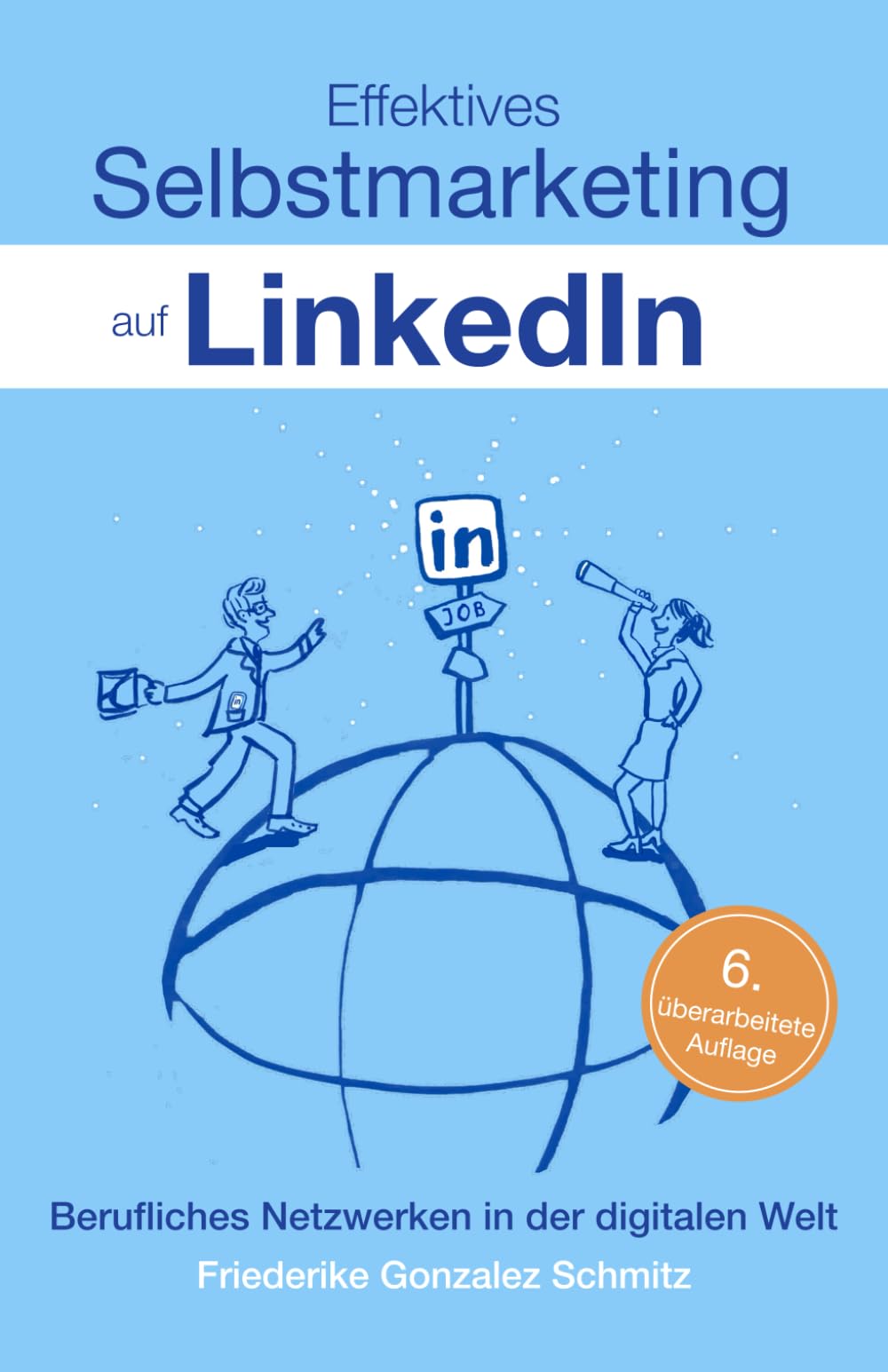 Effektives Selbstmarketing auf LinkedIn: Berufliches Netzwerken in der digitalen Welt book
