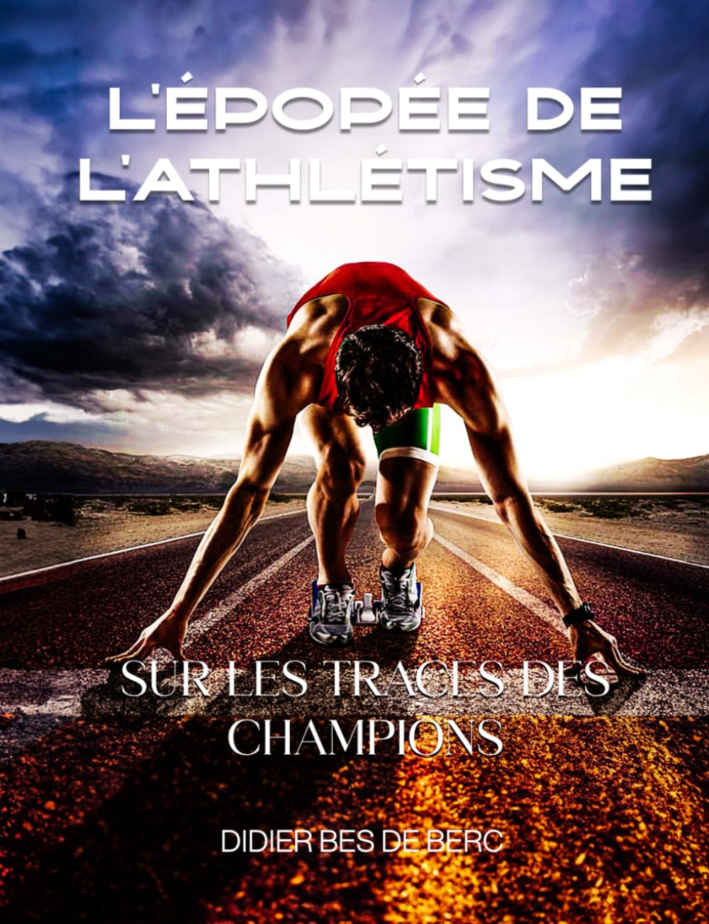 L'épopée de l'Athlétisme: Sur les traces des Champions book
