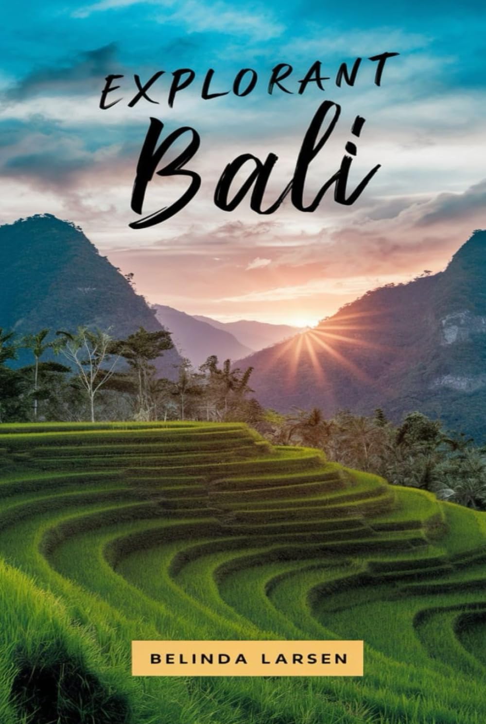 Explorant BALI 2024 2025: Dévoilement de la riche culture, de la cuisine délicieuse et des paysages époustouflants du joyau de l'Indonésie. book