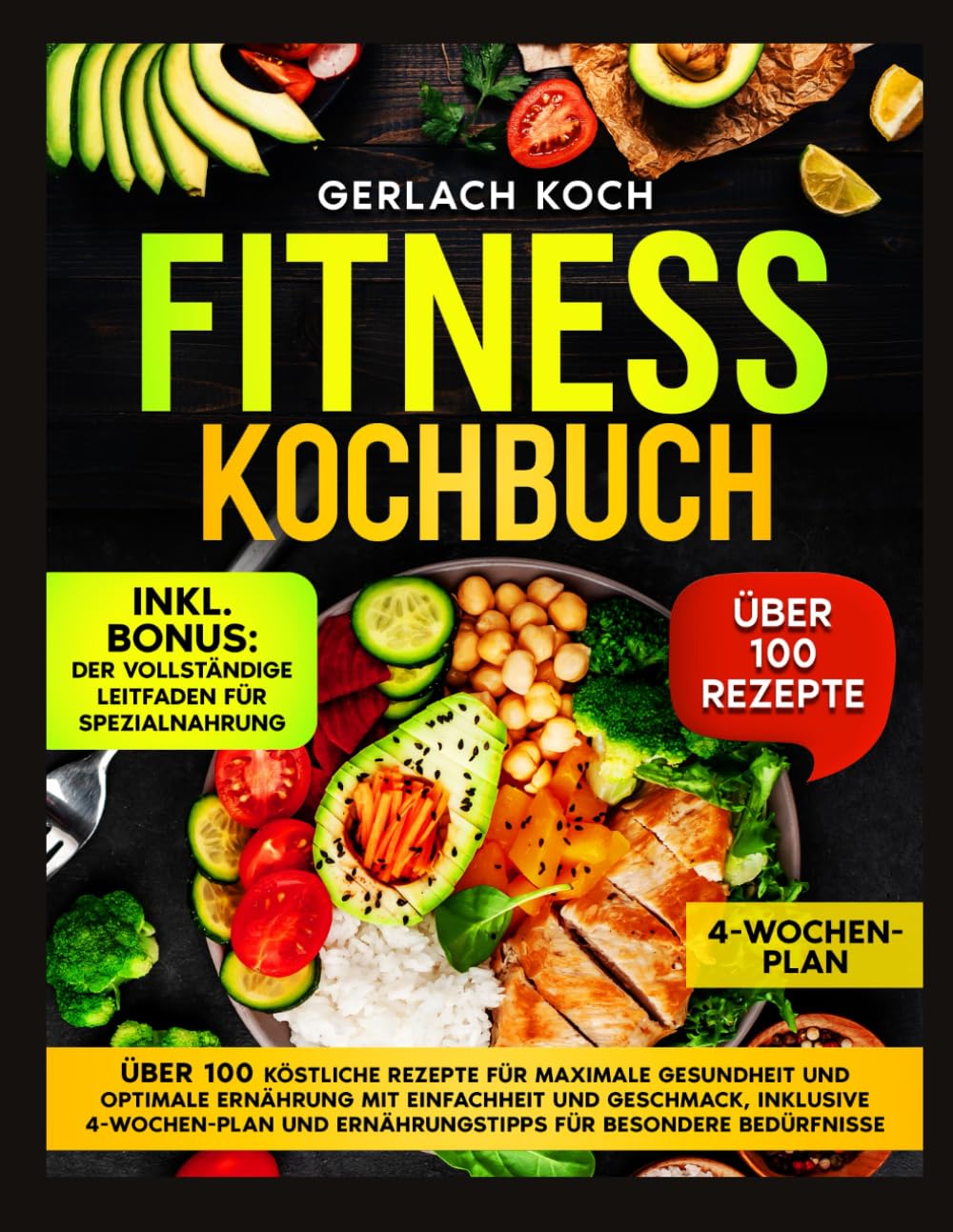 FITNESS KOCHBUCH: ÜBER 100 KÖSTLICHE REZEPTE FÜR MAXIMALE GESUNDHEIT UND OPTIMALE ERNÄHRUNG MIT EINFACHHEIT UND GESCHMACK, INKLUSIVE 4-WOCHEN-PLAN UND ERNÄHRUNGSTIPPS FÜR BESONDERE BEDÜRFNISSE Leisure, Home & Garden