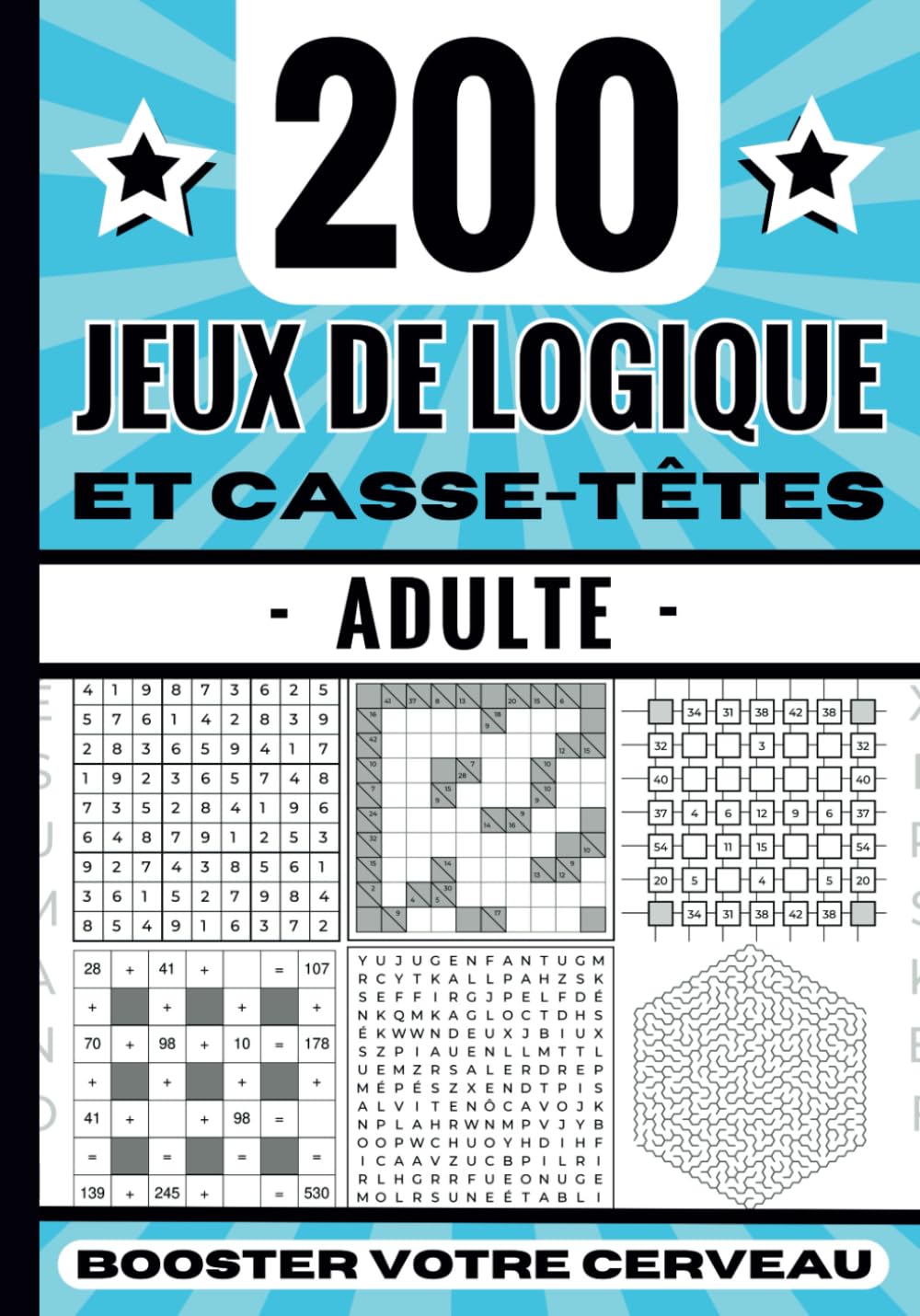 200 jeux de logique et casse-têtes adulte: cahier d'activités multi-jeux pour booster votre cerveau et votre mémoire | 14 puzzles différents | cahier ... adultes | cadeau parfait femme et homme book