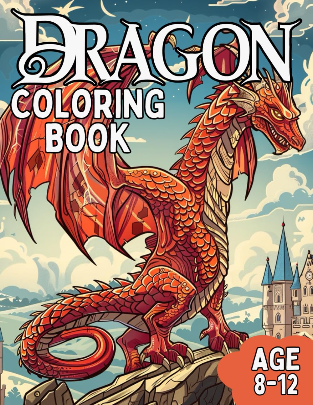Dragon Coloring Book: Majestic Dragon Coloring Book for Kids Age 8-12 Tiptoi & Games
