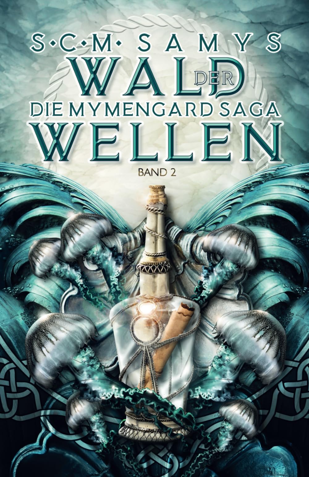 Wald der Wellen, Die Mymengard-Saga Band 2: Epische High Fantasy-Reihe über eine Wasserwelt, angelehnt an nordische Mythologie und die Edda (Die Herrschaft des Wassers, Band 2) Fairy Tales & Legends