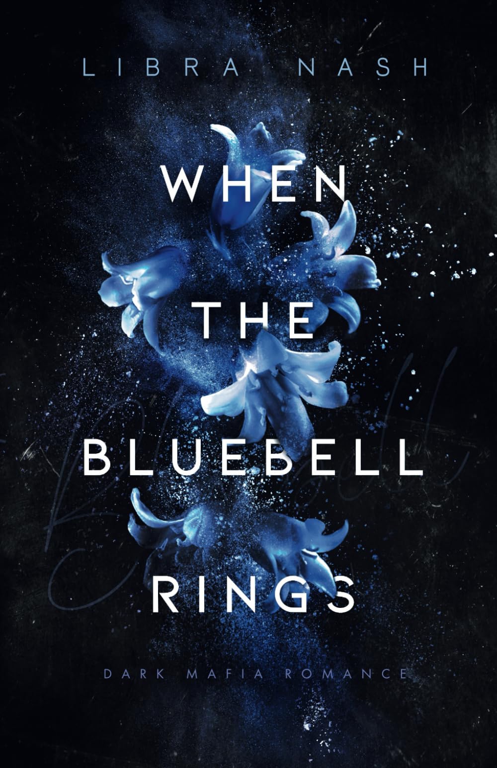 WHEN THE BLUEBELL RINGS (Deadly-Flowers-Reihe, Band 1) Contemporary literature Books