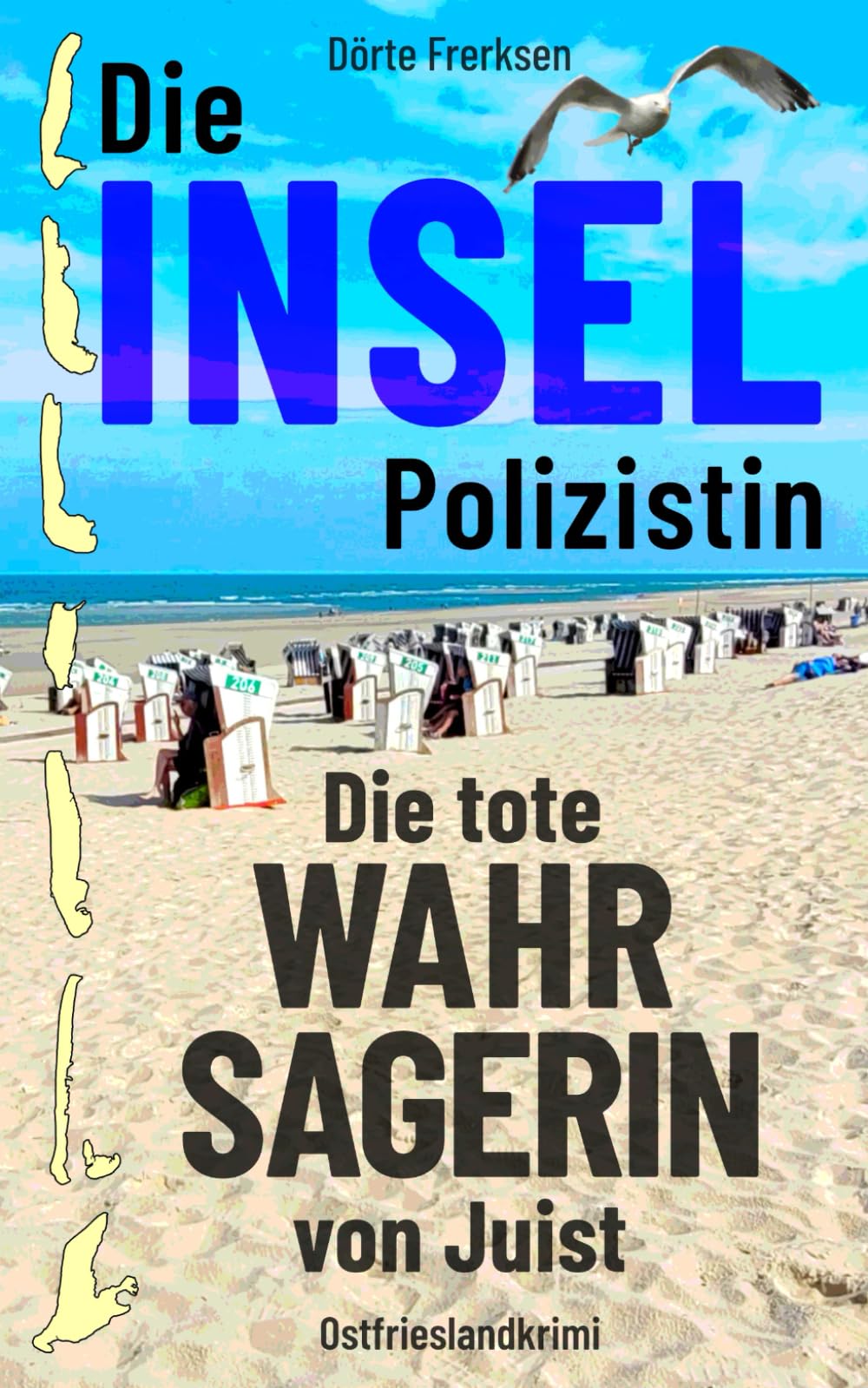 Die Inselpolizistin. Die tote Wahrsagerin von Juist: Ostfrieslandkrimi (Maike Hansen ermittelt 9) Detective & CSI