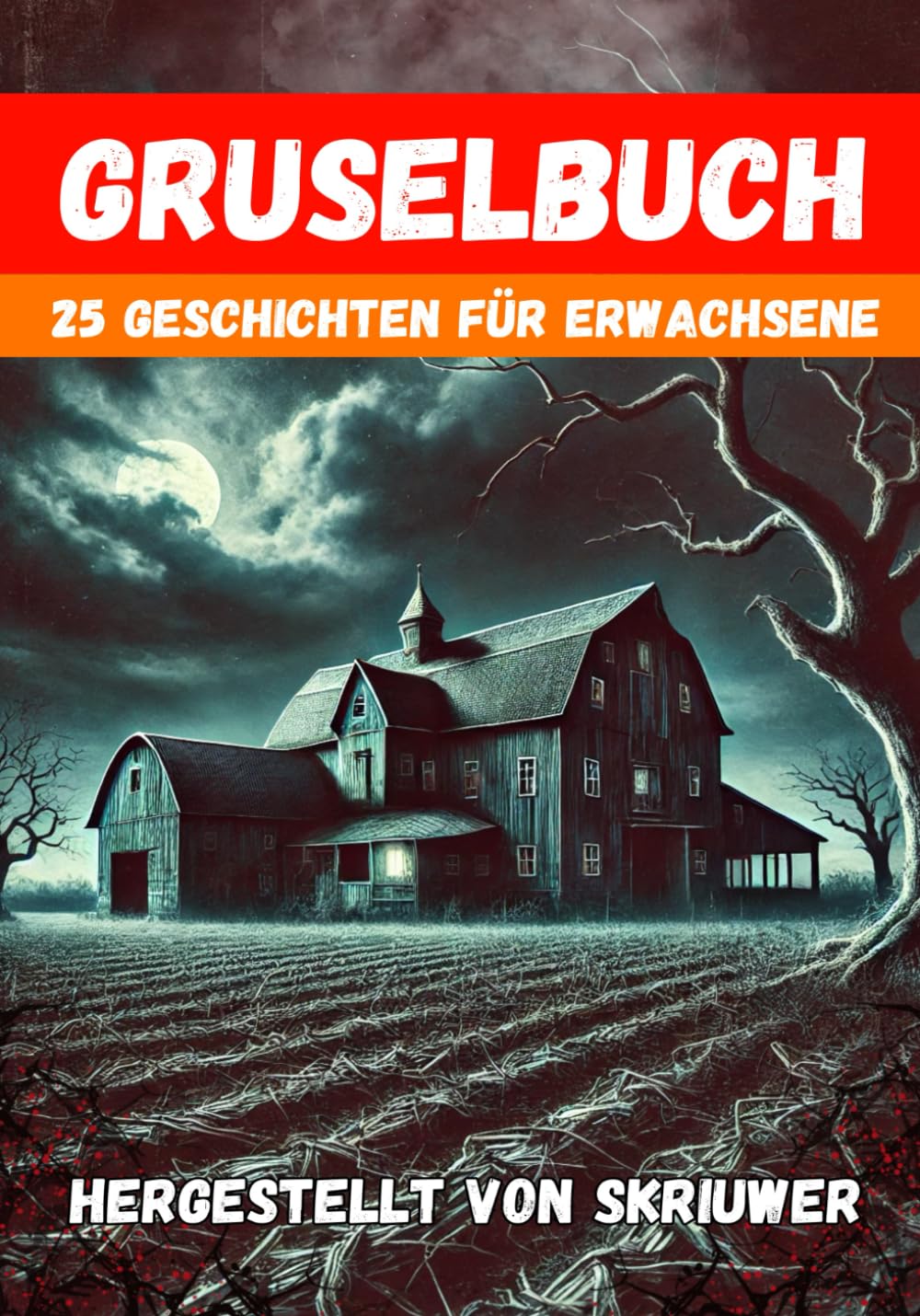 Gruselbuch für Erwachsene: Mit 25 gruseligen Kurzgeschichten book
