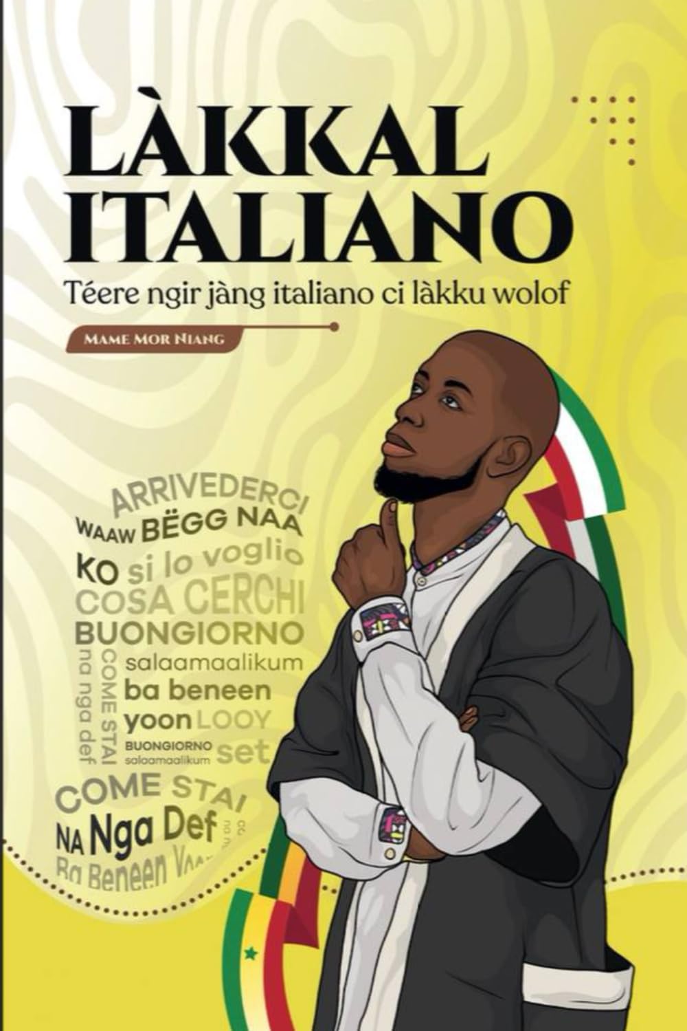 LÀKKAL ITALIANO: Téere ngir jàng italiano ci làkku wolof book