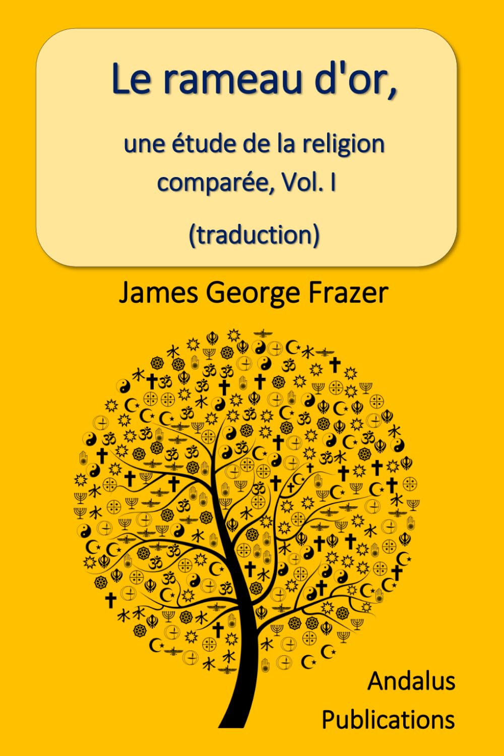 Le rameau d'or, une étude de la religion comparée, Vol. I (traduction) book