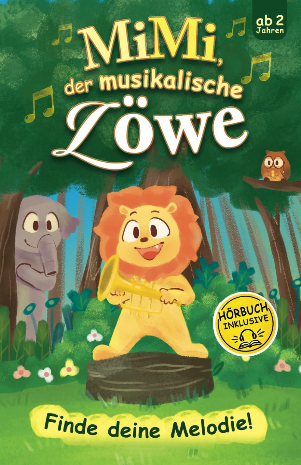 Mimi, der musikalische Löwe: Finde deine Melodie – Eine inspirierende Geschichte über Selbstfindung und den Mut, anders zu sein, inklusive musikalischem Hörbuch Non-fiction