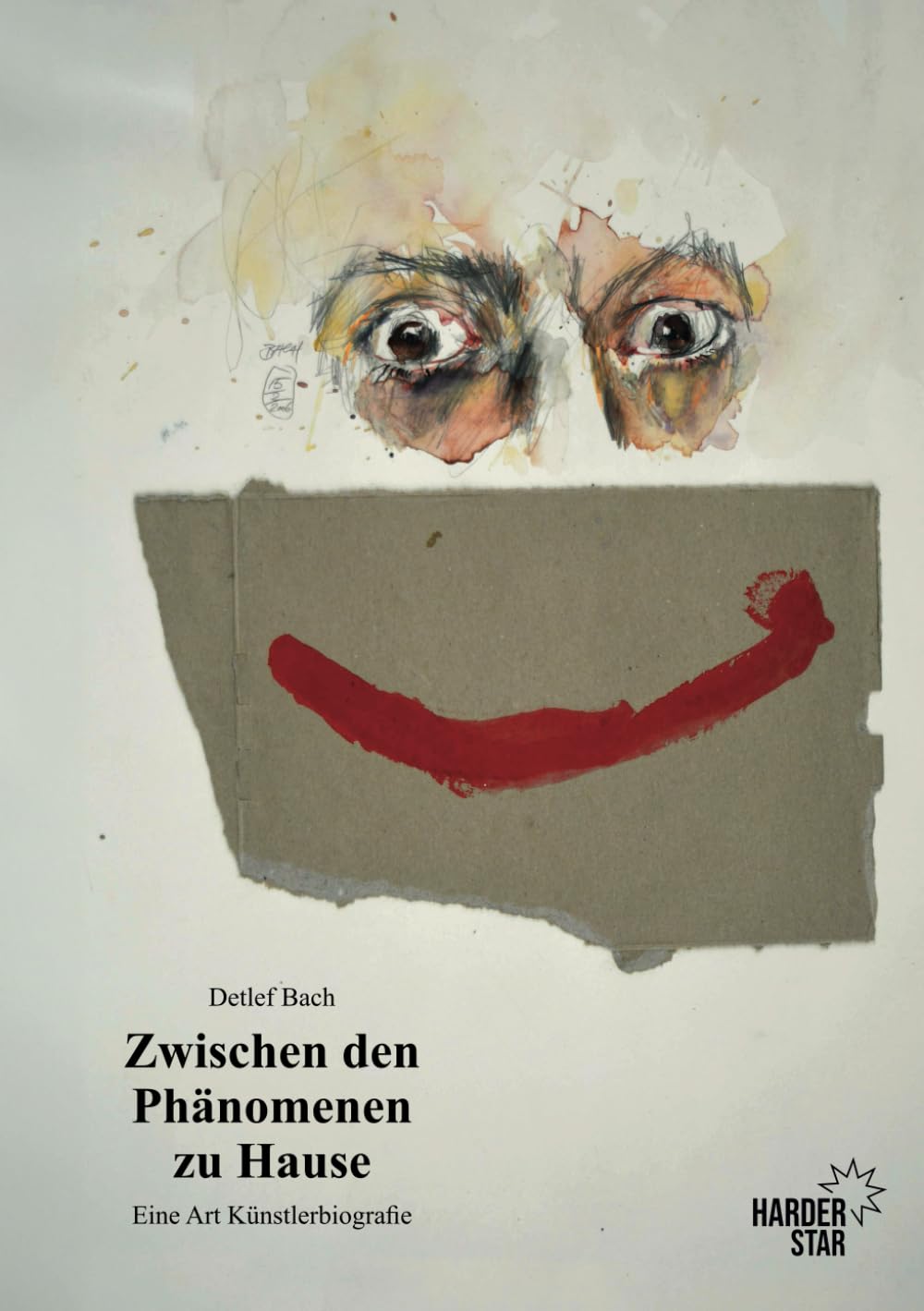 Zwischen den Phänomenen zu Hause: Eine Art Künstlerbiografie (Harderstar deutsche Titel) Art & Literature