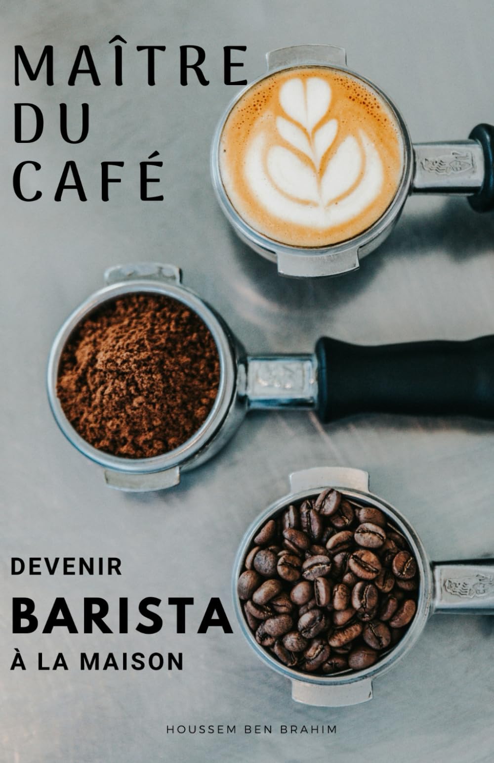 Maître du café: Devenir Barista à la maison book