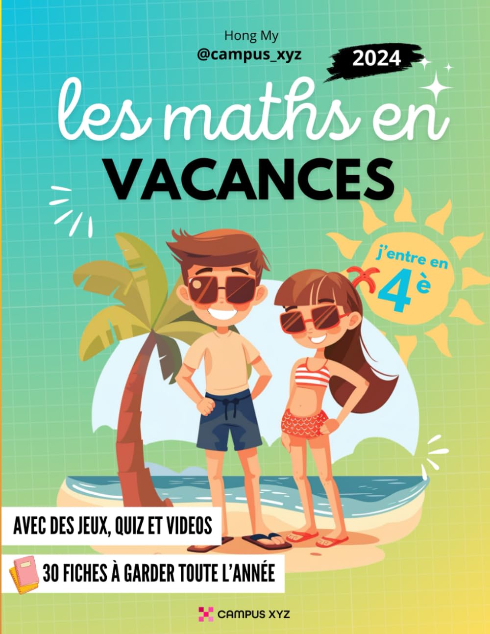 Les maths en vacances - J'entre en Quatrième: Cahier de vacances pour réussir sa rentrée en 4ème book