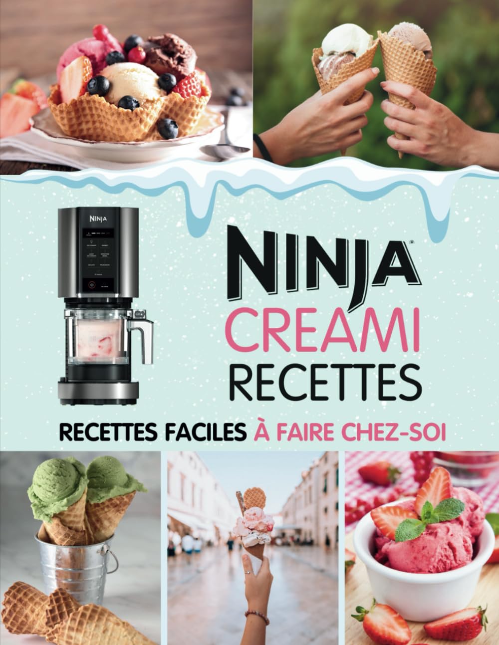 LIVRE DE RECETTES NINJA CREAMI: Recettes faciles et gourmandes à reproduire chez soi avec la glacière et sorbetière - Livre de cuisine en français, ... glacés, ainsi que des options véganes. book