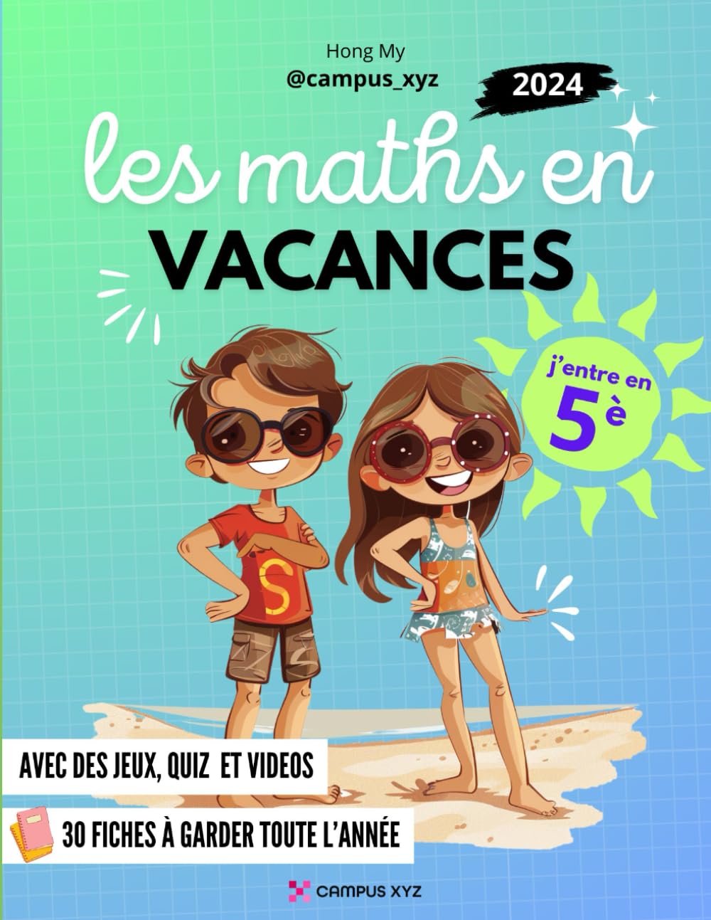 Les maths en vacances - J'entre en Cinquième: Cahier de vacances pour réussir sa rentrée en 5ème book