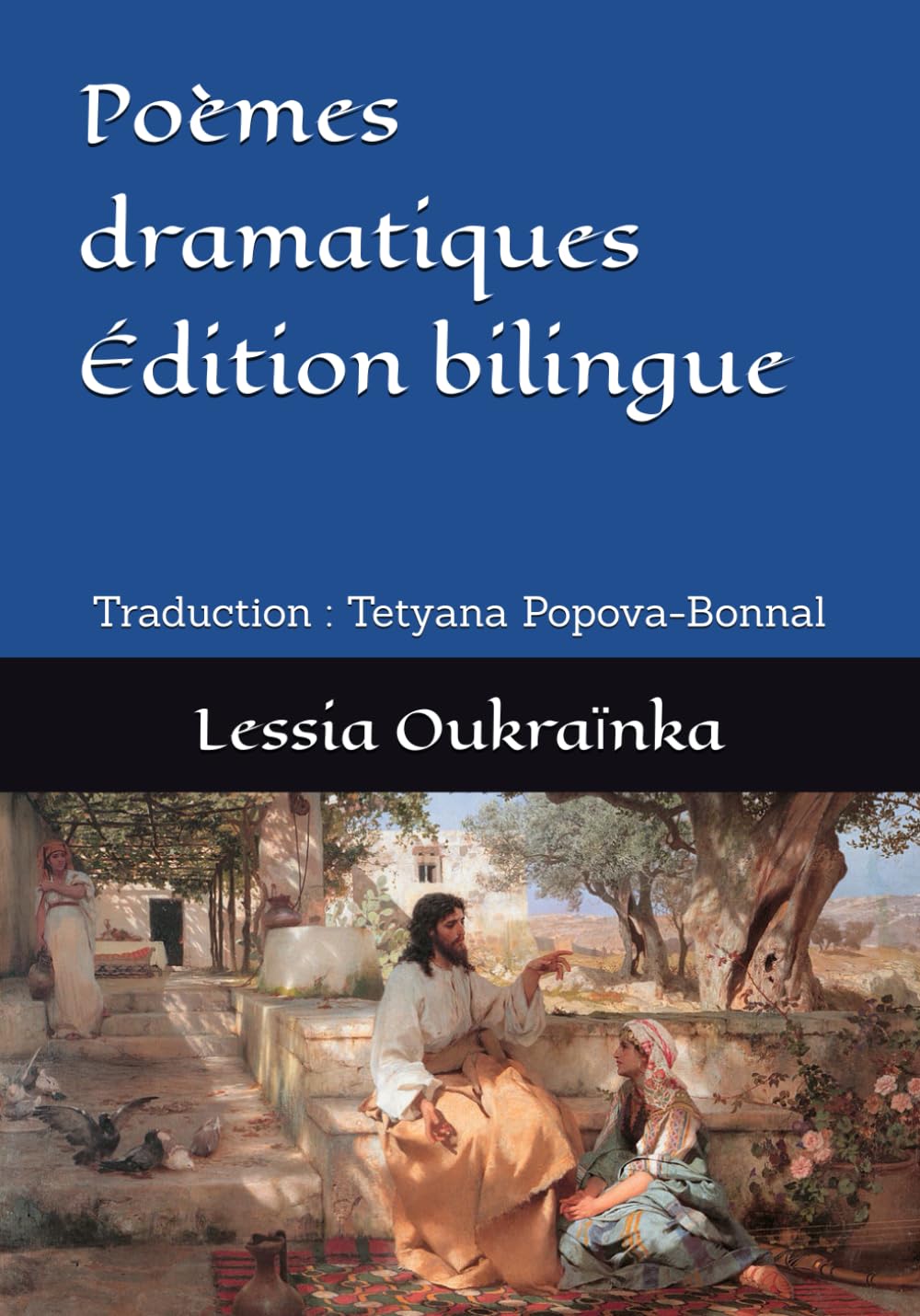 Poèmes dramatiques. Édition bilingue: Traduction : Tetyana Popova-Bonnal book