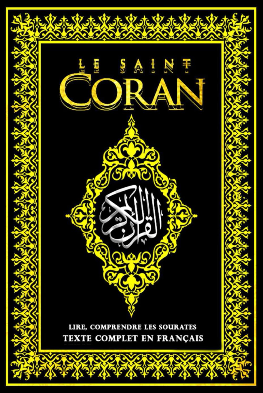 Le Saint Coran écrit en français complété (Le Coran (Français) pour apprendre, lire, comprendre le message de Dieu . book