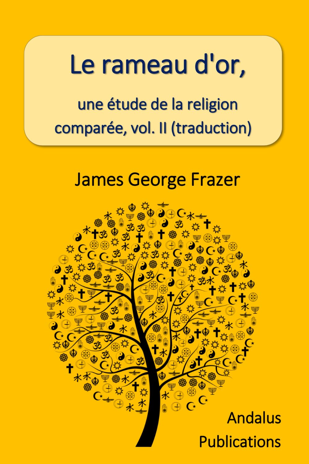 Le rameau d'or, une étude de la religion comparée, vol. II (traduction) book