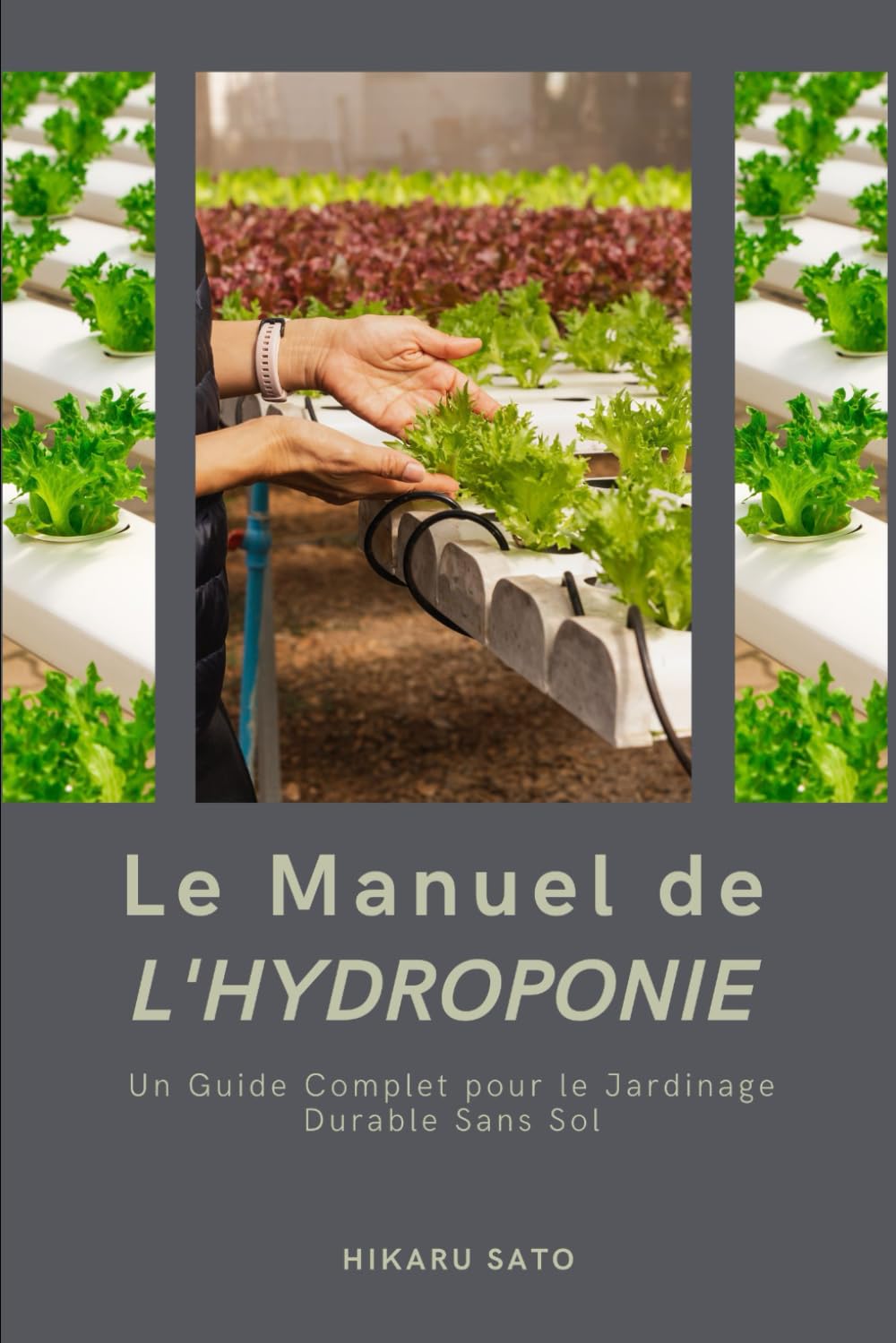 Le Manuel de l'Hydroponie: Un Guide Complet pour le Jardinage Durable Sans Sol book