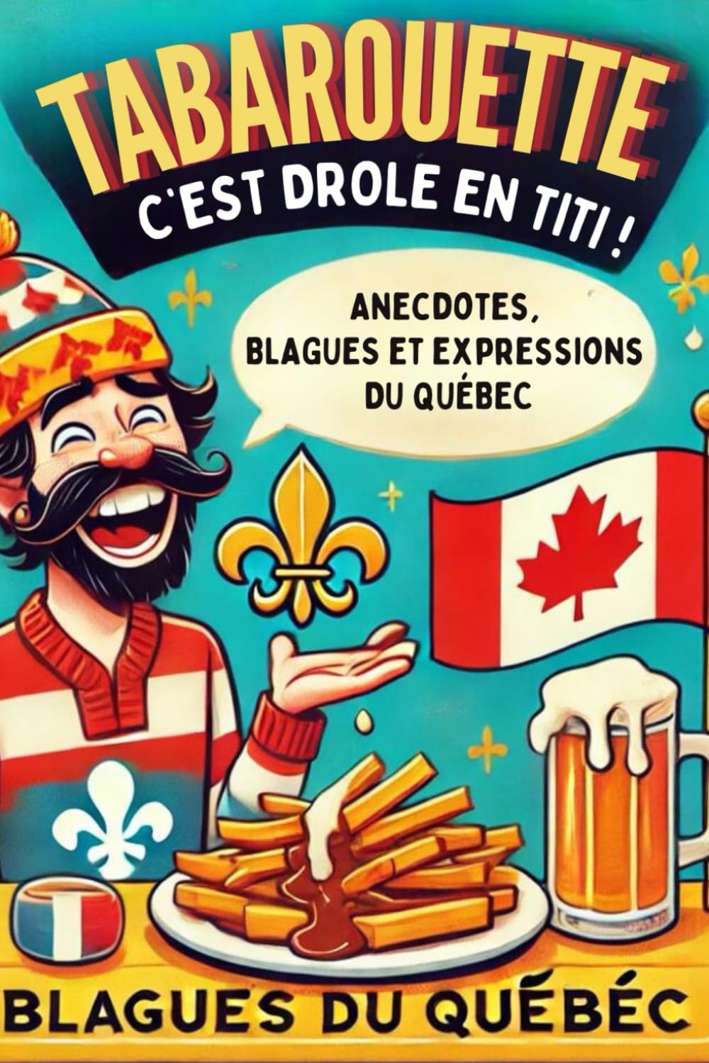 Tabarouette: C'est drôle en titi book