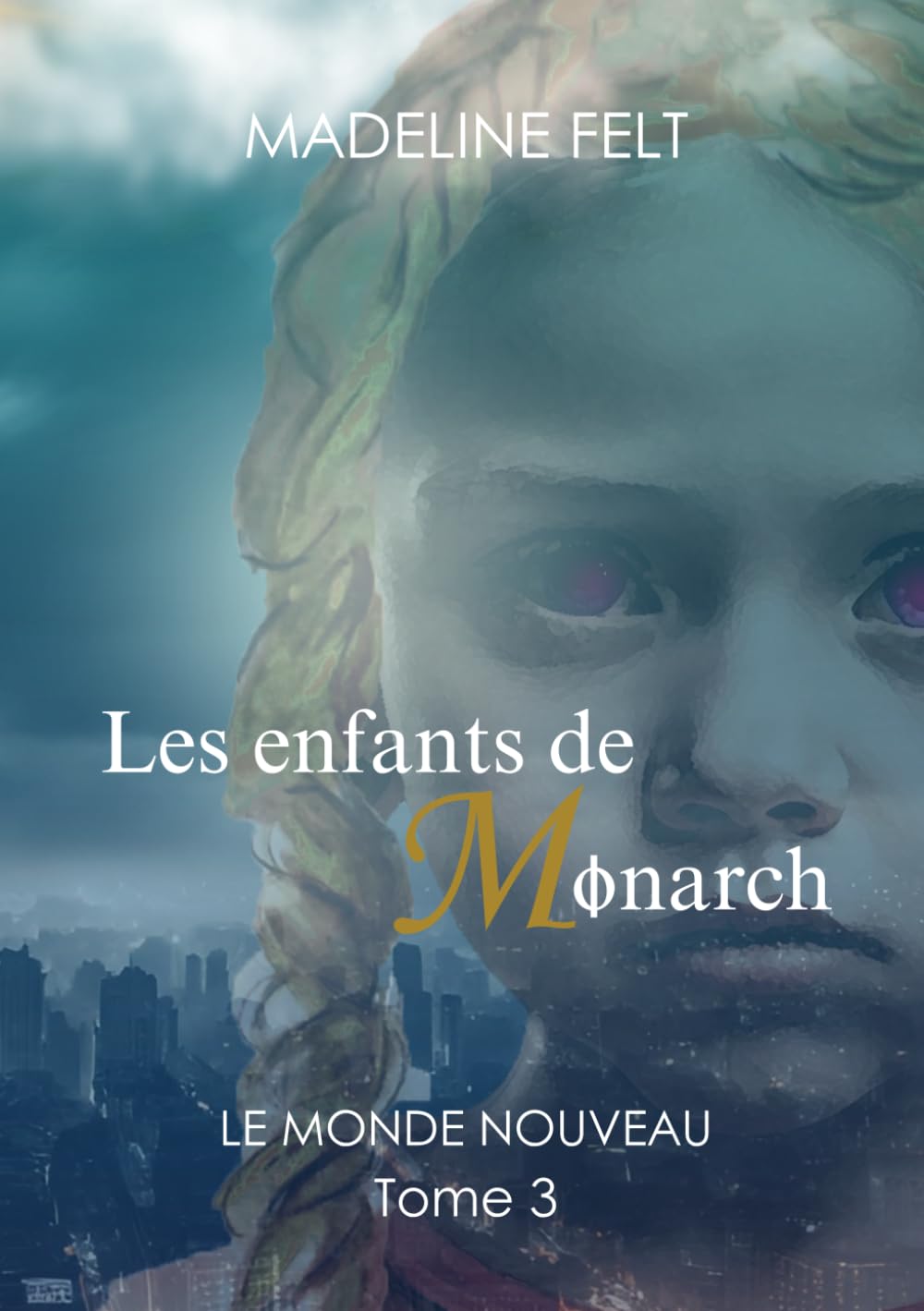 Les enfants de Monarch: Le Monde Nouveau tome 3 book