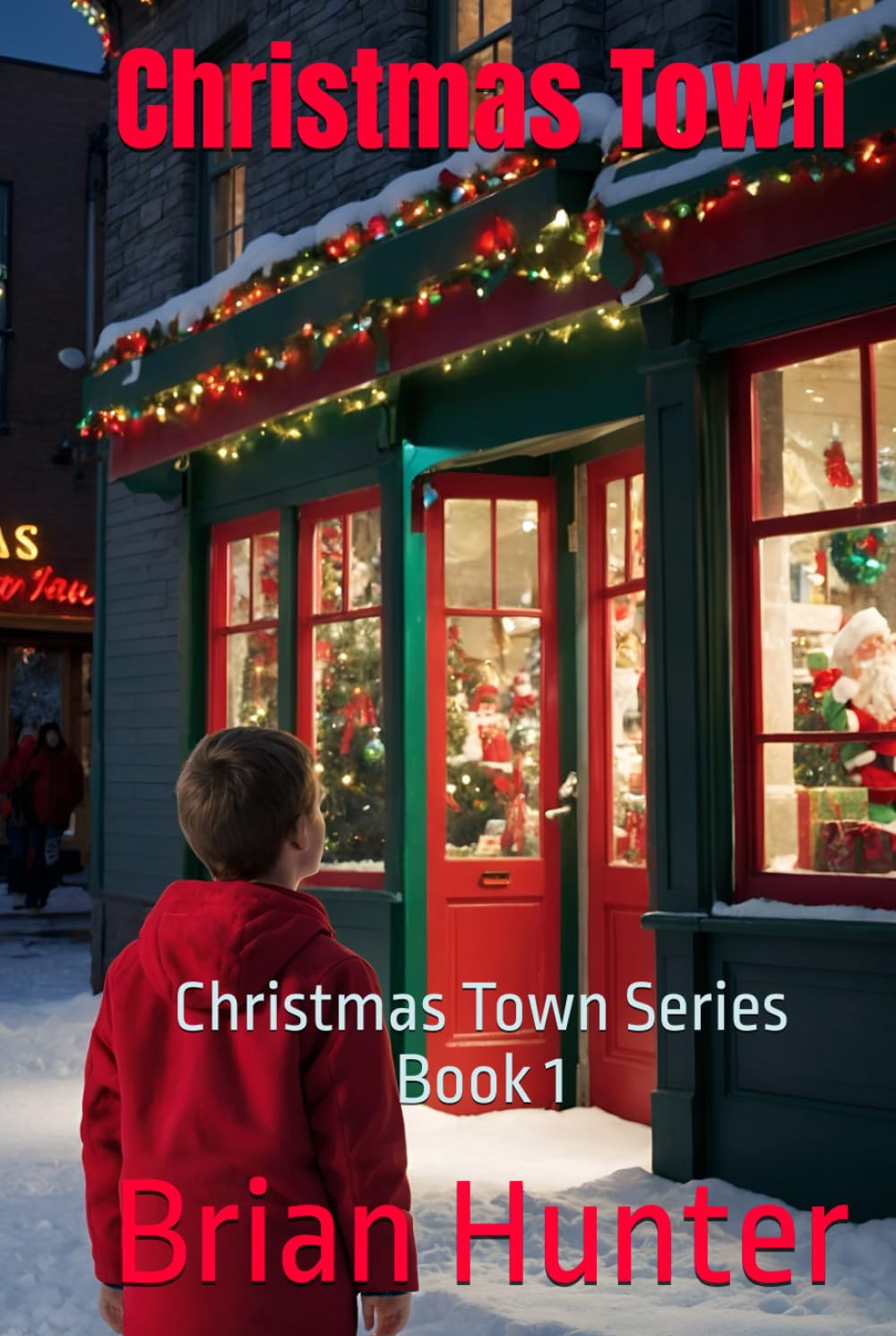 Christmas Town: Christmas Town Series Book 1 Holiday Reading