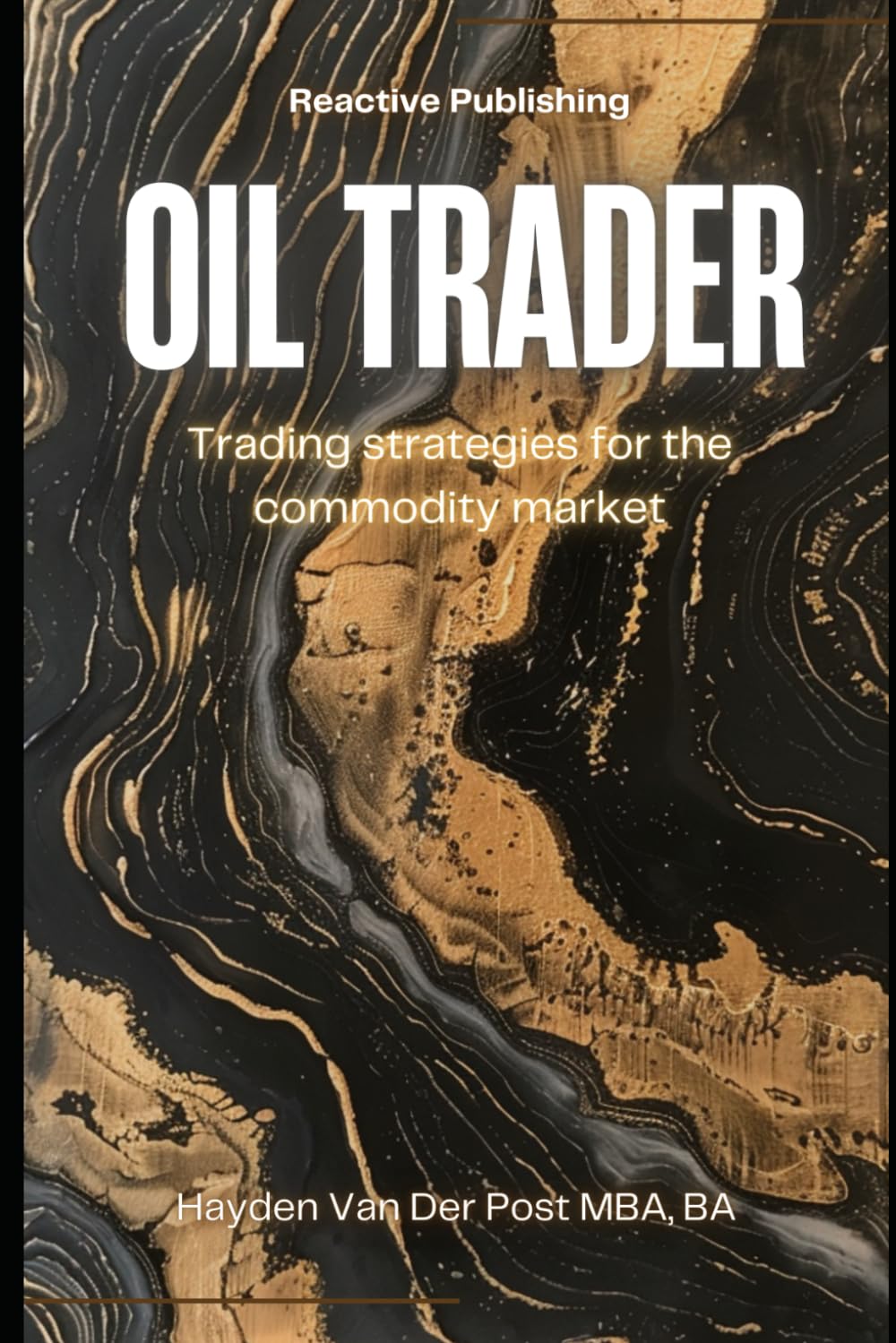 Oil Trader: Trading Strategies for the Commodity Market book