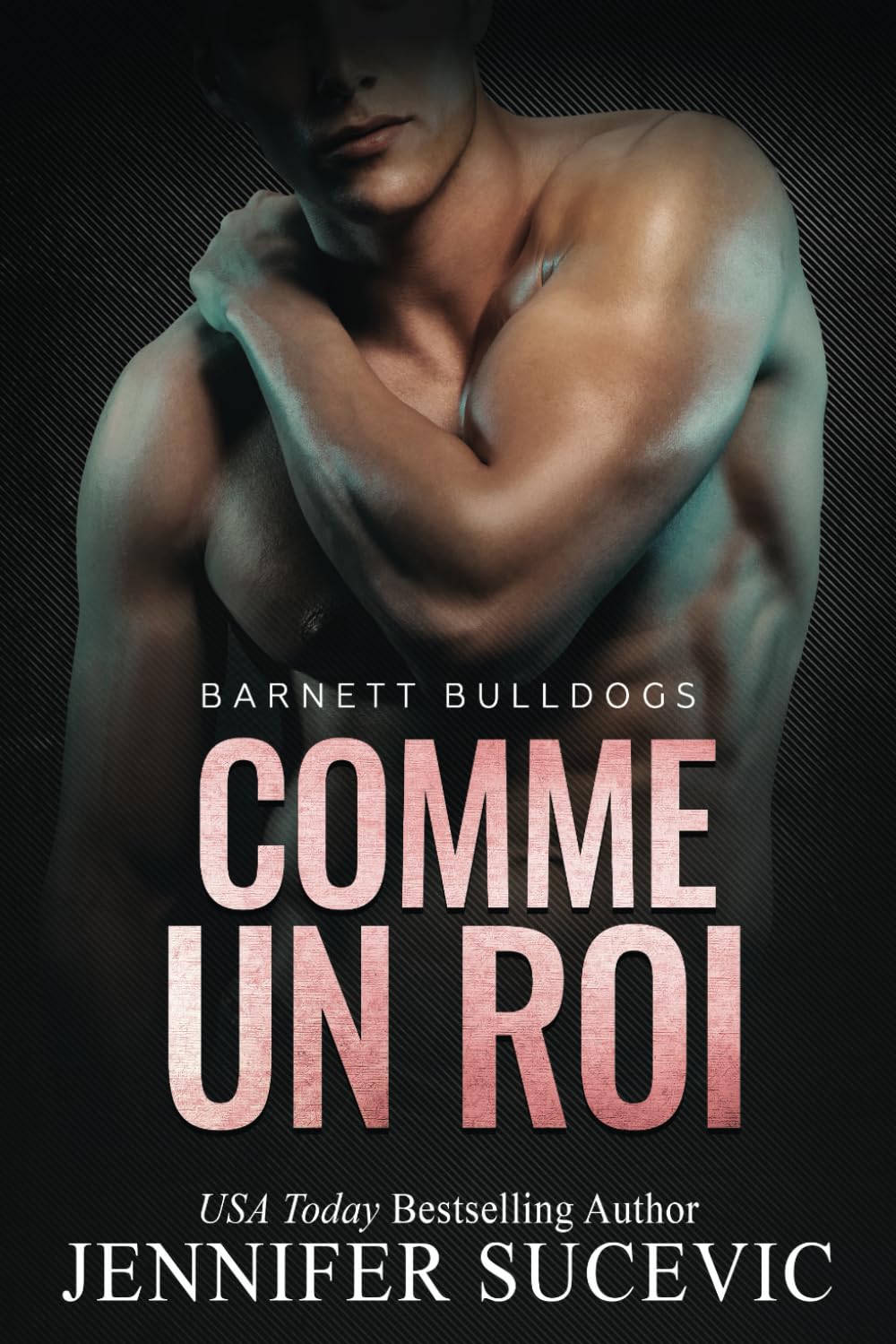 Comme un roi (Barnett Bulldogs, Band 1) Contemporary Romance