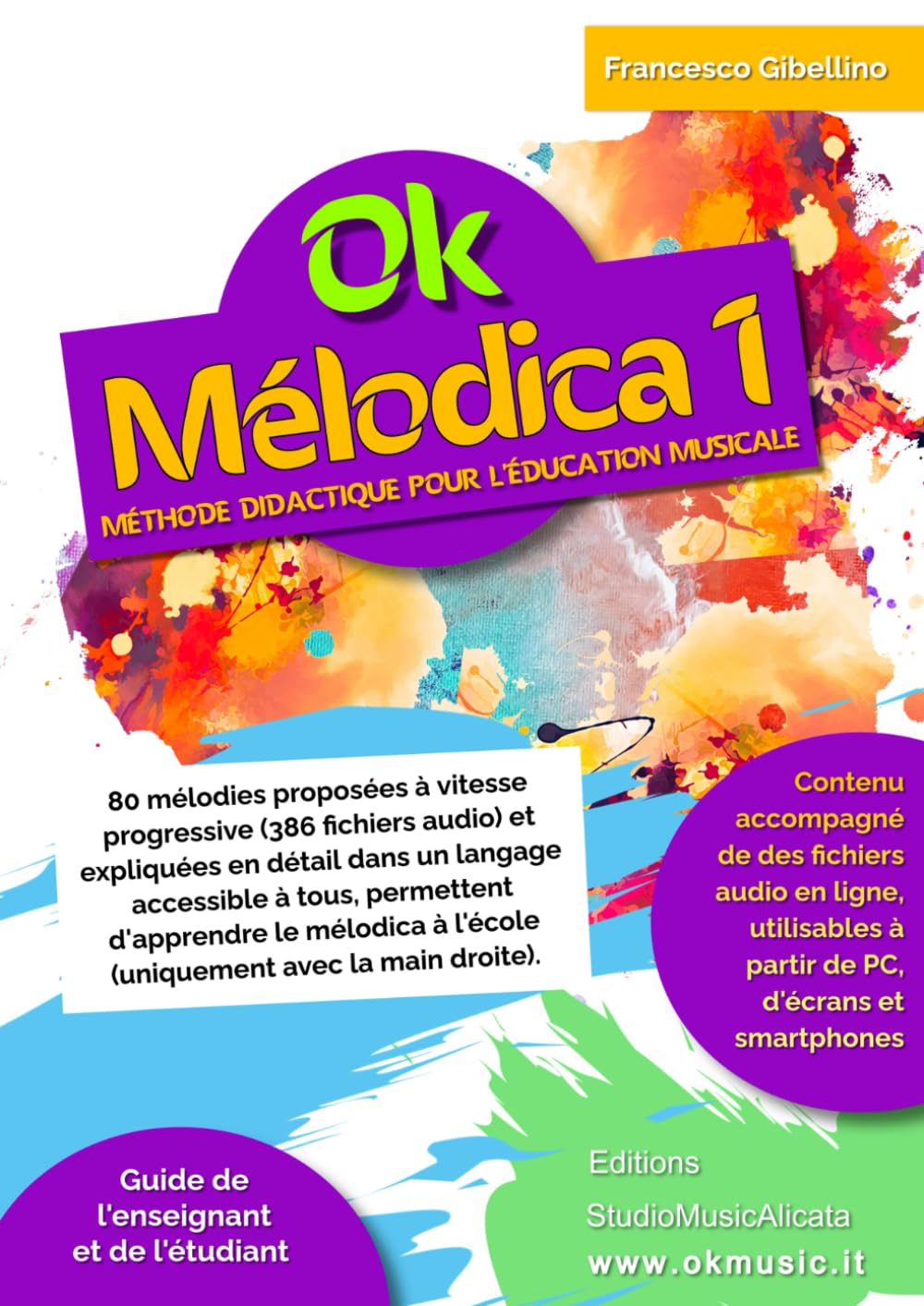 OK MÉLODICA VOL.1 - Pour ceux qui partent de zéro dans l'étude scolaire de cet instrument!: Facilement utilisable par l'enseignant (même sans formation musicale) et par l'élève de manière autonome. book