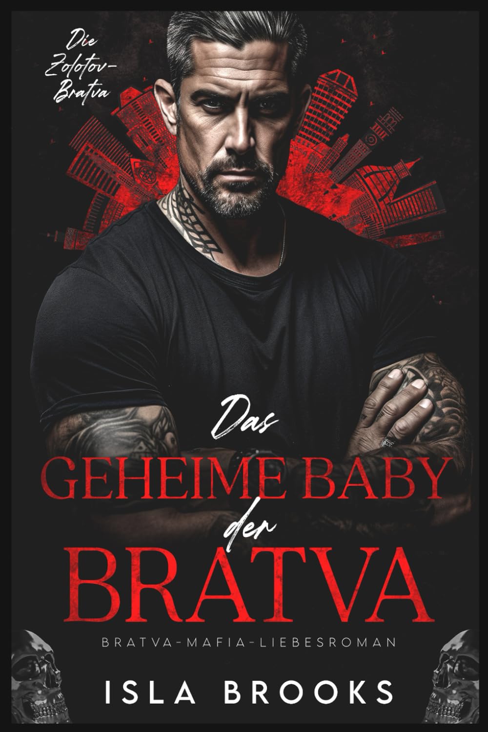 Das geheime Baby der Bratva: Bratva-Mafia-Liebesroman (Die Zolotov-Bratva, Band 2) Horror & Mystery