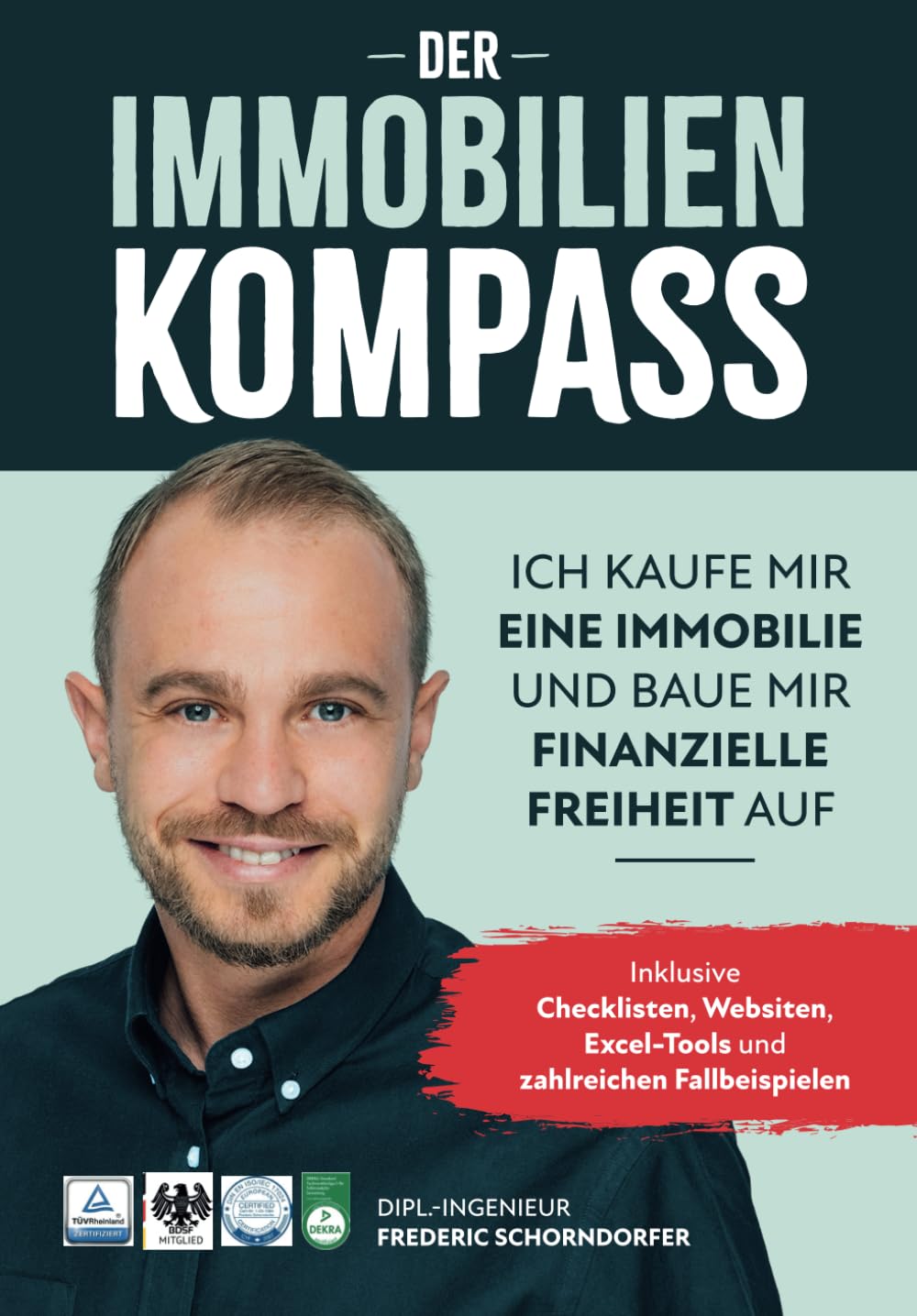 Der Immobilien Kompass: Ich kaufe mir eine Immobilie und baue mir finanzielle Freiheit auf Business, Finance & Career