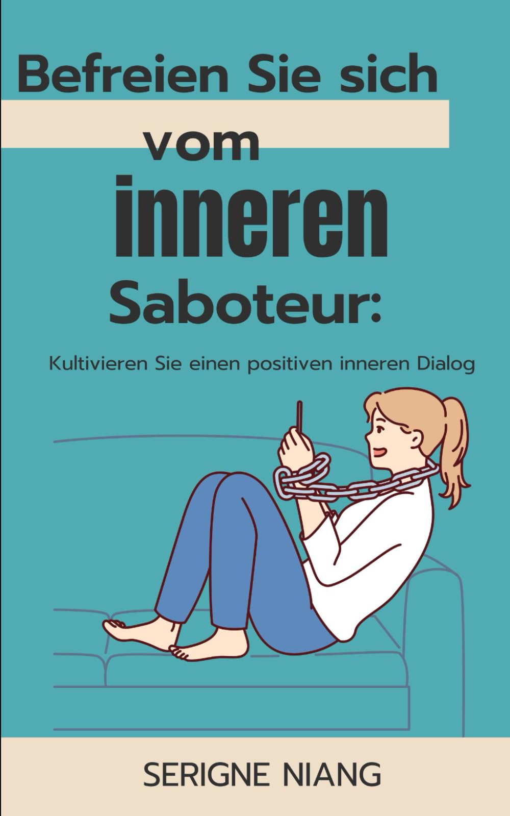Befreien Sie sich vom inneren Saboteur: Kultivieren Sie einen positiven inneren Dialog (Lassen Sie Das Potenzial in Ihnen Erblühen, Band 3) Lifestyle