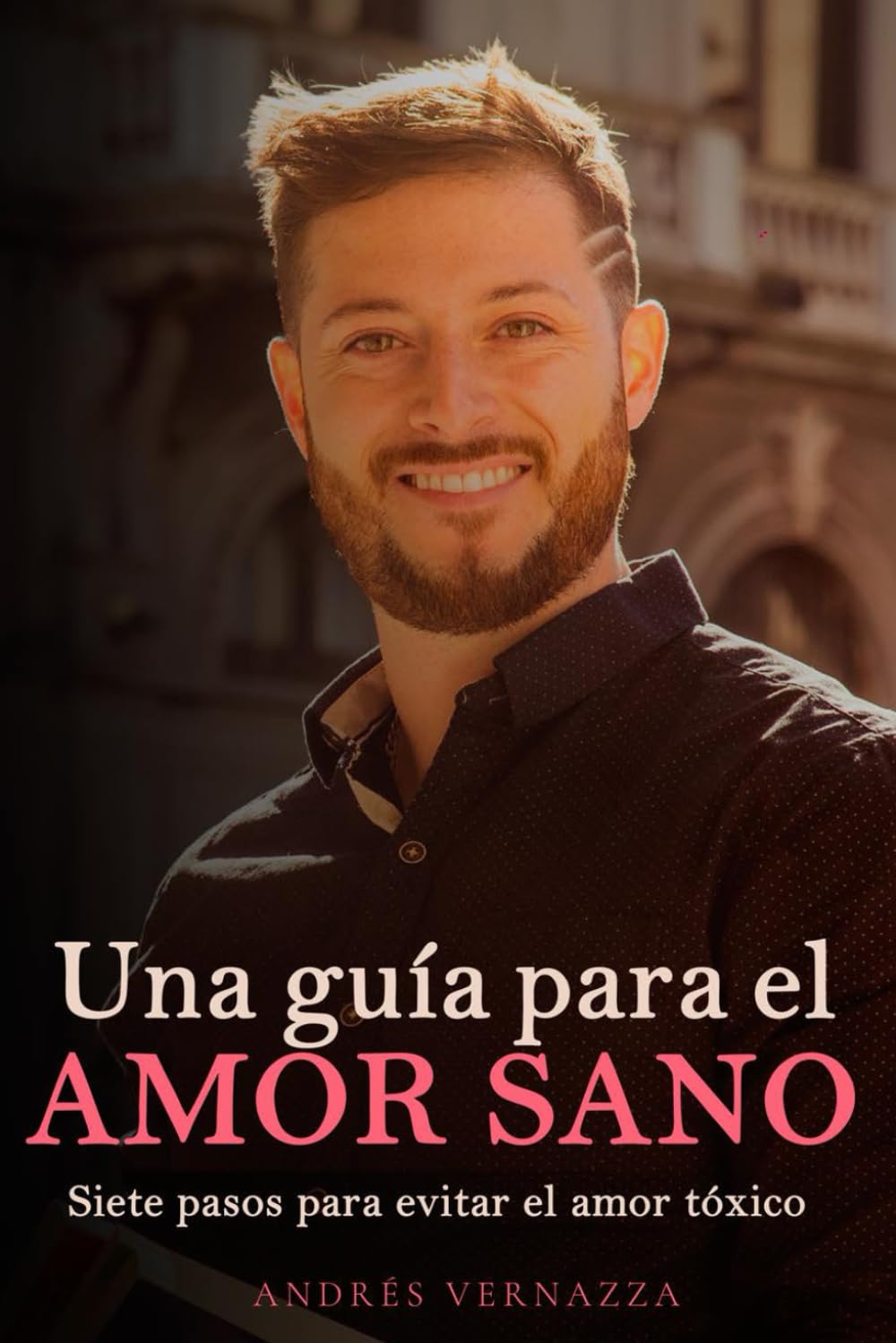 Una guía para el amor sano: Siete pasos para evitar el amor tóxico book