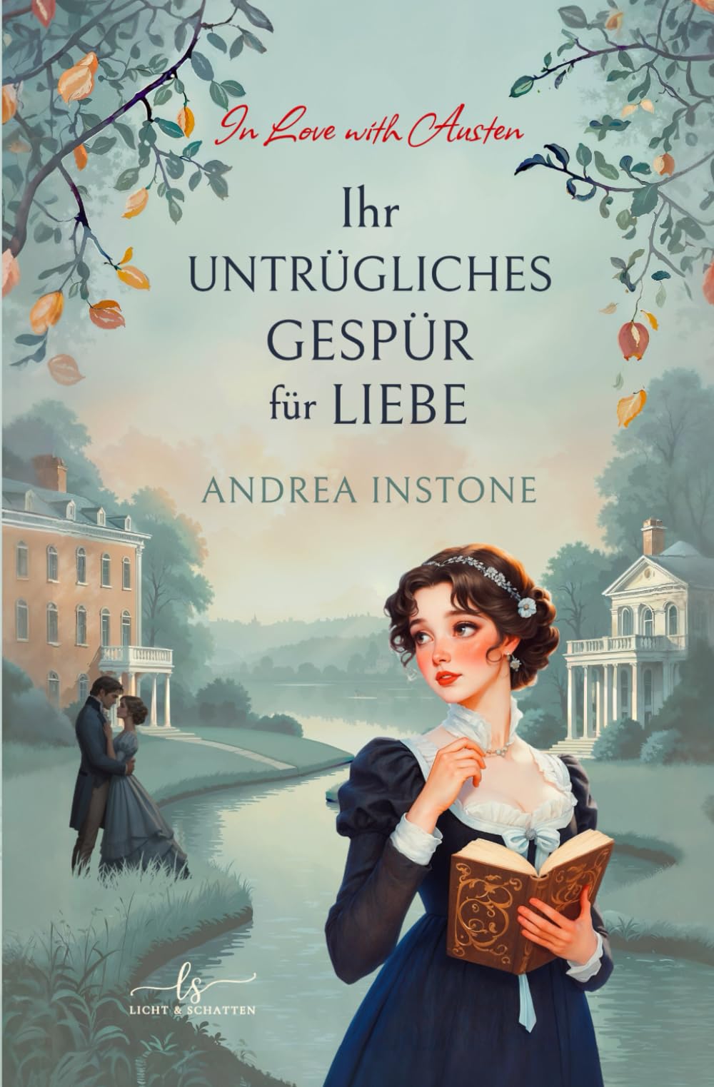 Ihr untrügliches Gespür für Liebe: Eine Variation von Stolz und Vorurteil (In Love with Austen, Band 1) Historical Fiction