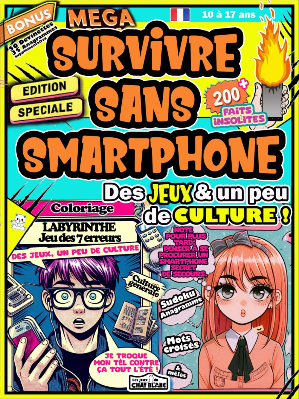 MEGA Survivre sans smartphone: Méga cahier d'activités pour ados (172 Pages) - 200 faits insolites, Devinettes, Labyrinthes, Culture générale, Mots ... Sudoku, Anagrammes, Jeux des 7 erreurs. book